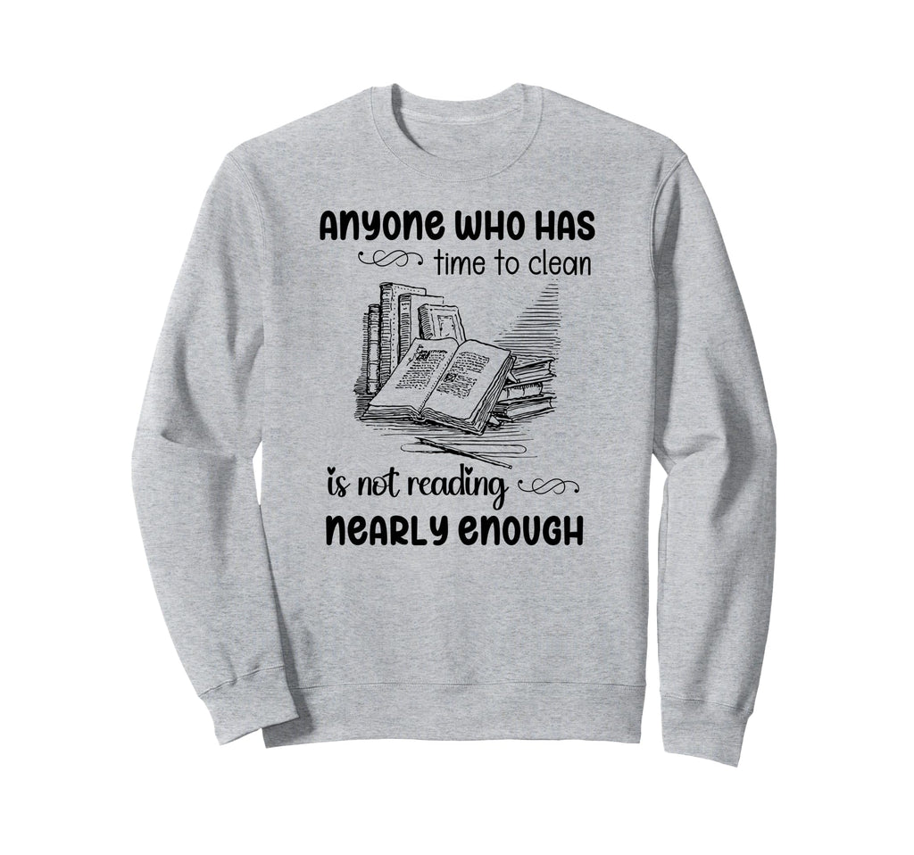 Book And Reading Lovers Quotes Sweatshirt - Minimalist Print Men Women - T-Shirt, Sweatshirt, Hoodie
