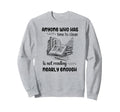 Book And Reading Lovers Quotes Sweatshirt - Minimalist Print Men Women - T-Shirt, Sweatshirt, Hoodie