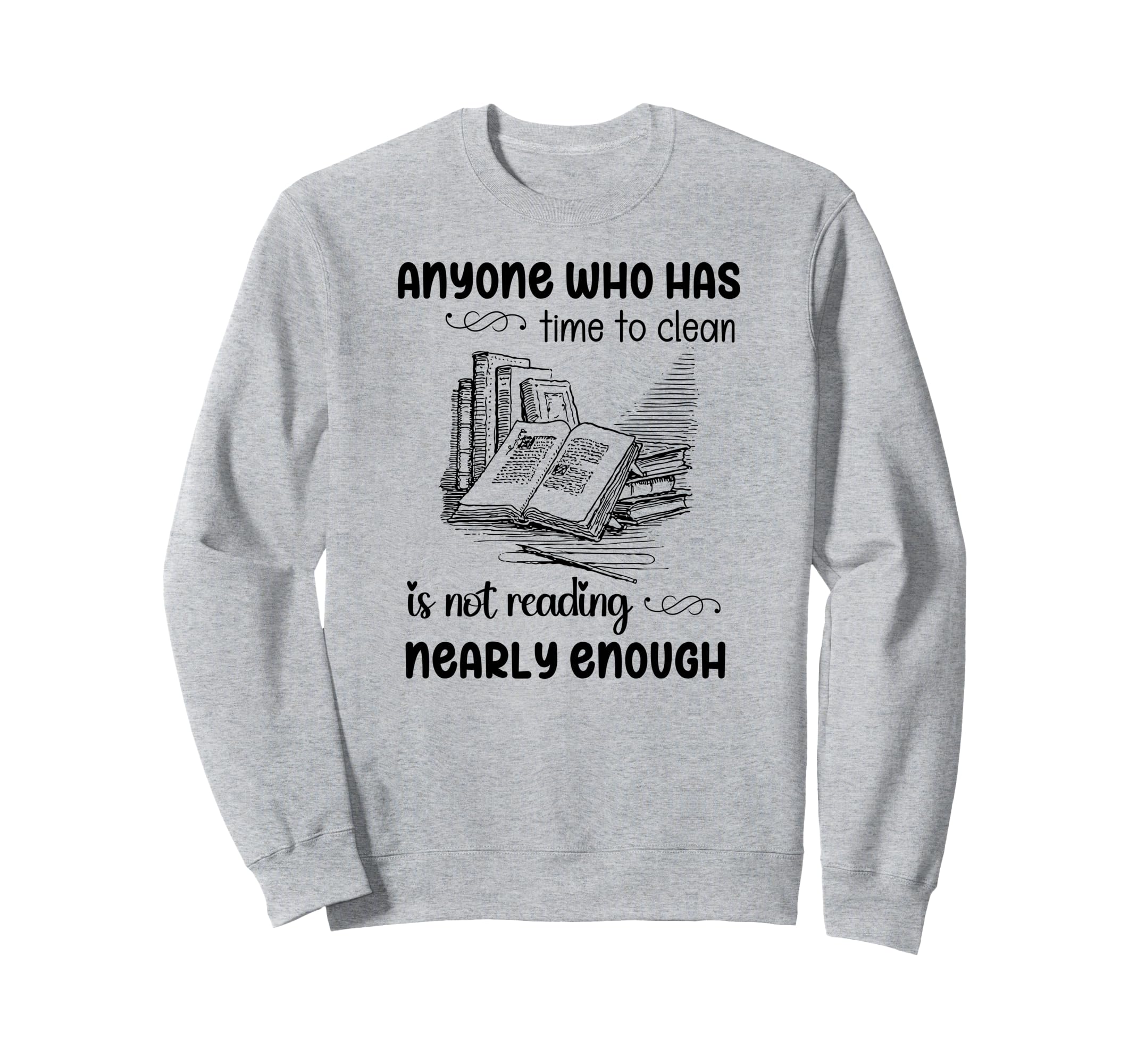 Book And Reading Lovers Quotes Sweatshirt - Minimalist Print Men Women - T-Shirt, Sweatshirt, Hoodie