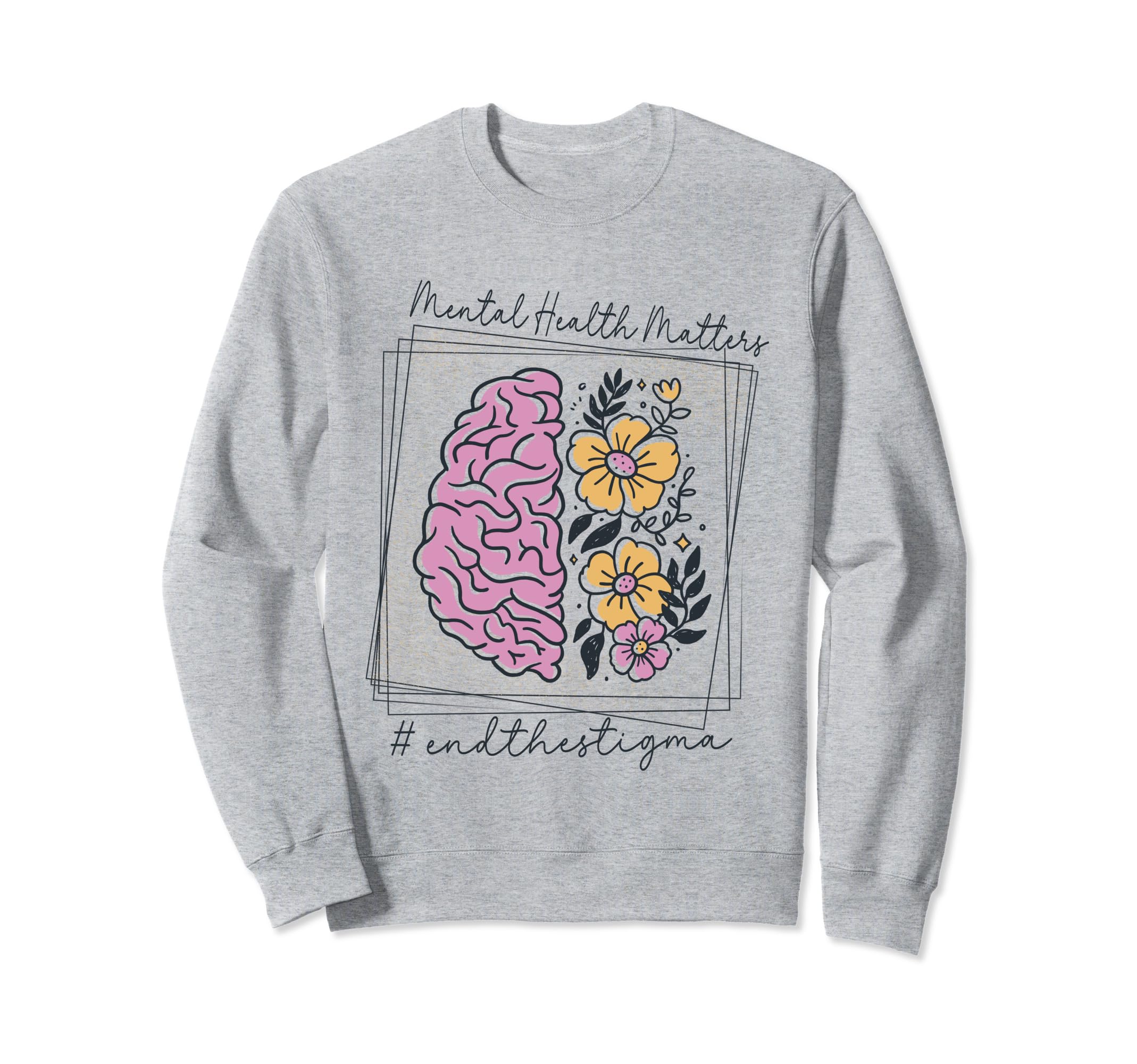 End Stigma Mental Health Awareness Sweatshirt - Custom Art Print Men Women - T-Shirt, Sweatshirt, Hoodie