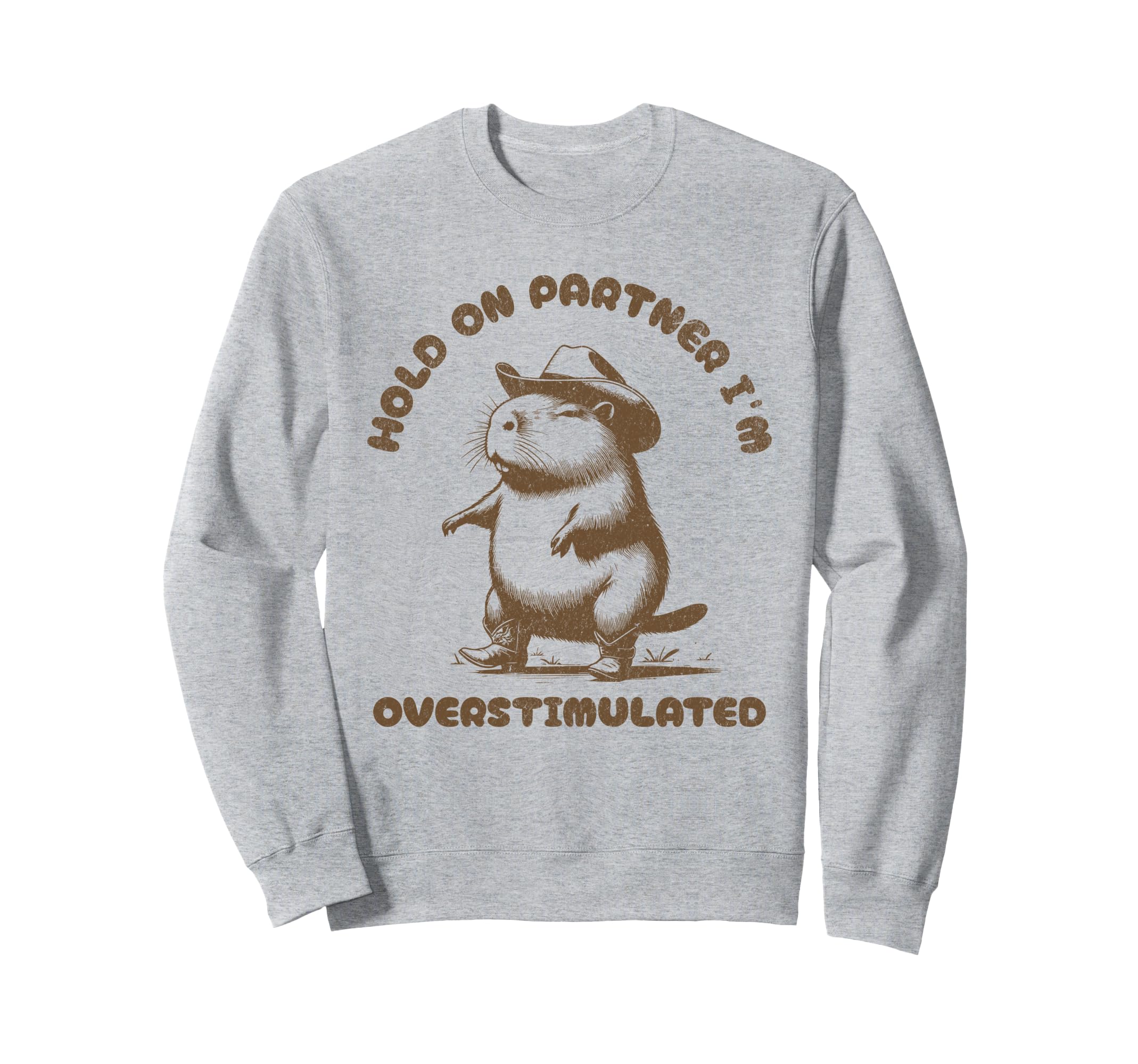 Hold Partner Im Overstimulated Sweatshirt - Novelty Apparel for Adults - T-Shirt, Sweatshirt, Hoodie