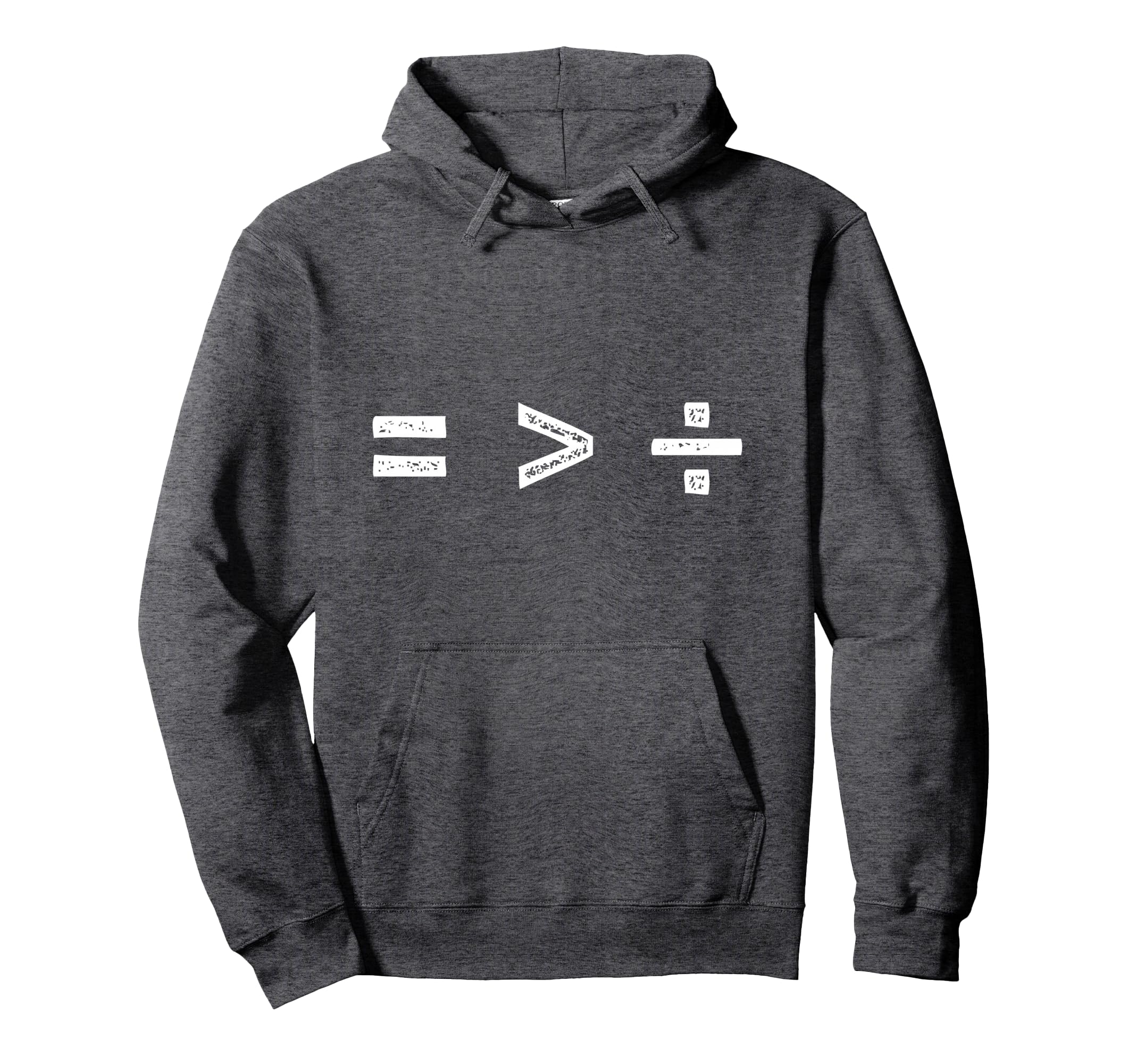 Equality Is Greater Than Division Hoodie - Casual Everyday Wear Unisex - T-Shirt, Sweatshirt, Hoodie