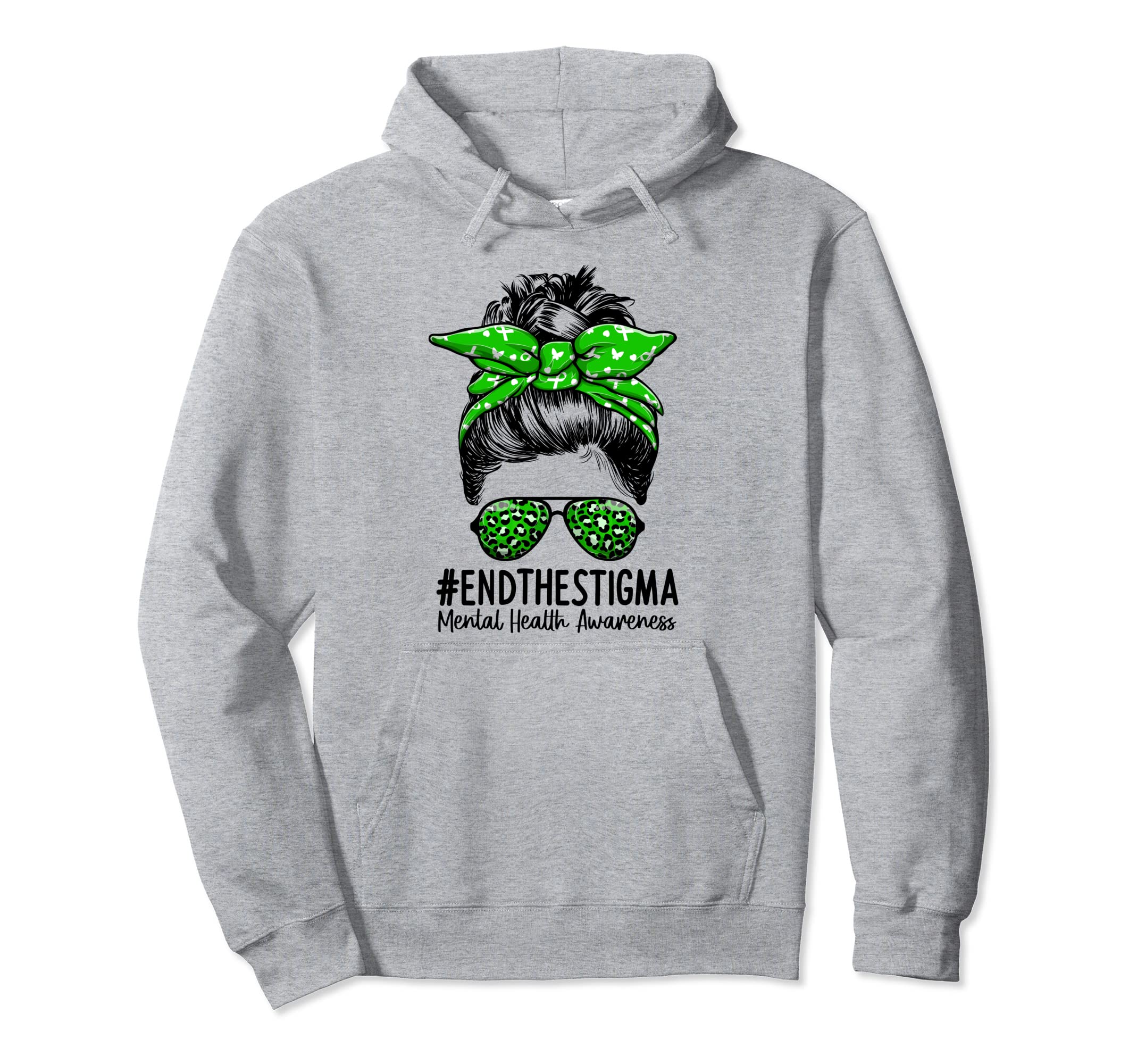 End Stigma Messy Bun Mental Health Hoodie - Streetwear Style Unisex - T-Shirt, Sweatshirt, Hoodie