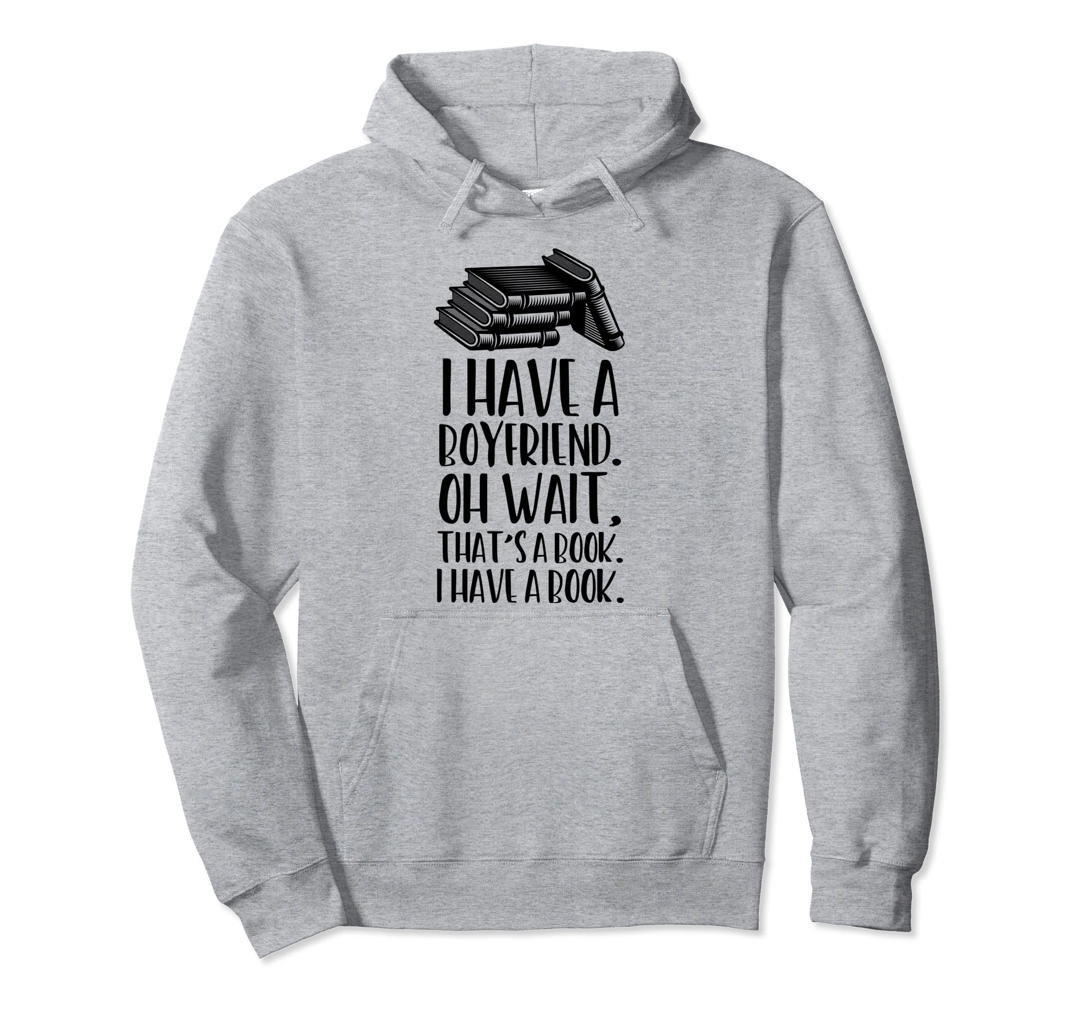 Book Boyfriend Hoodie - Novelty Apparel Men Women - T-Shirt, Sweatshirt, Hoodie