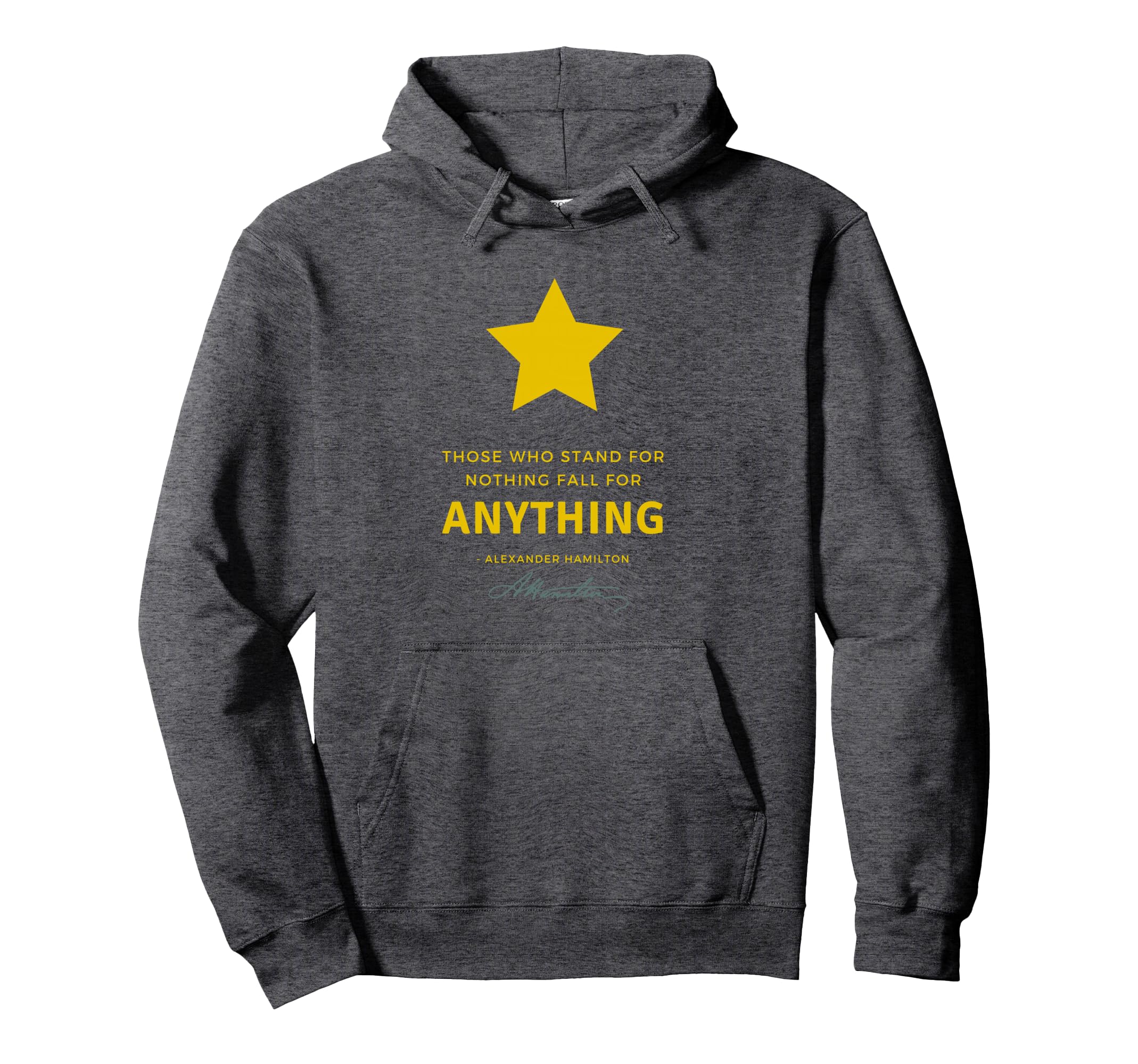 Alexander Hamilton Those Who Stand Nothing Hoodie - Custom Art Print Unisex - T-Shirt, Sweatshirt, Hoodie