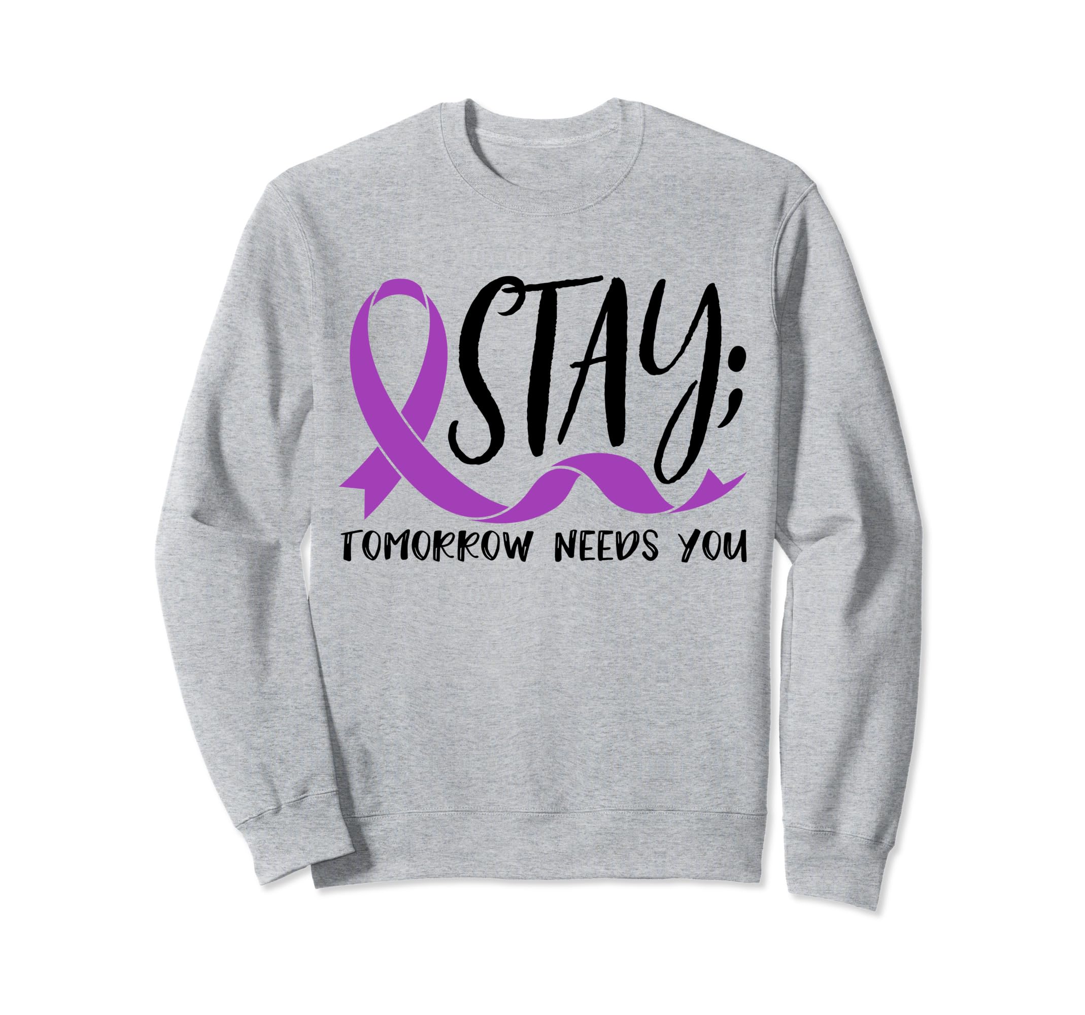 Tomorrow Needs You Suicide Sweatshirt - Custom Art Print Men Women - T-Shirt, Sweatshirt, Hoodie