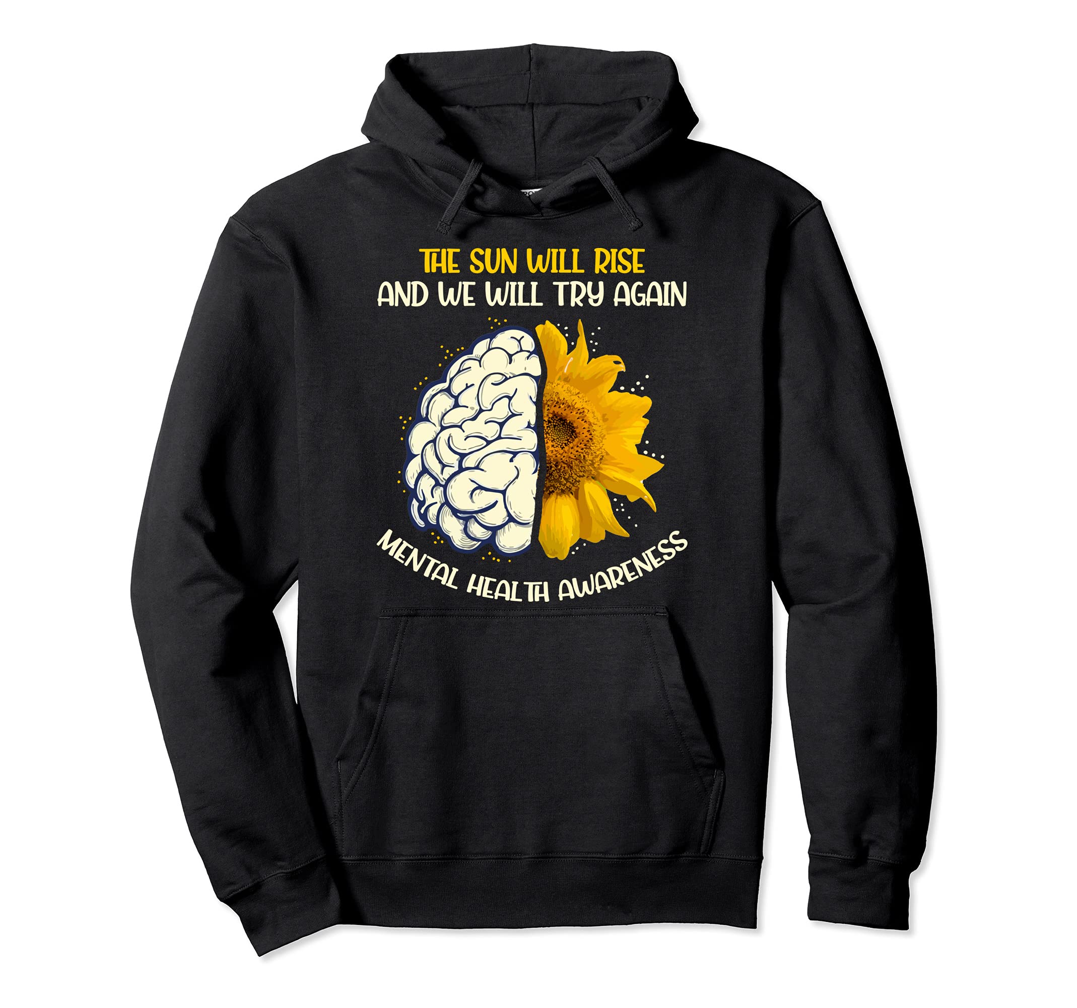 Sun Will Rise And Will Try Again Hoodie - Novelty Apparel for Adults - T-Shirt, Sweatshirt, Hoodie