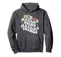 Groovy Im Matilda Doing Matilda Things Hoodie - Streetwear Style Men Women - T-Shirt, Sweatshirt, Hoodie