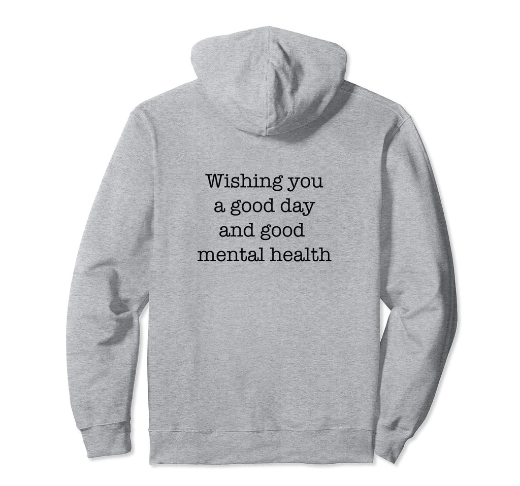 Wishing You Good Day And Good Mental Hoodie - Aesthetic Graphic for Adults - T-Shirt, Sweatshirt, Hoodie