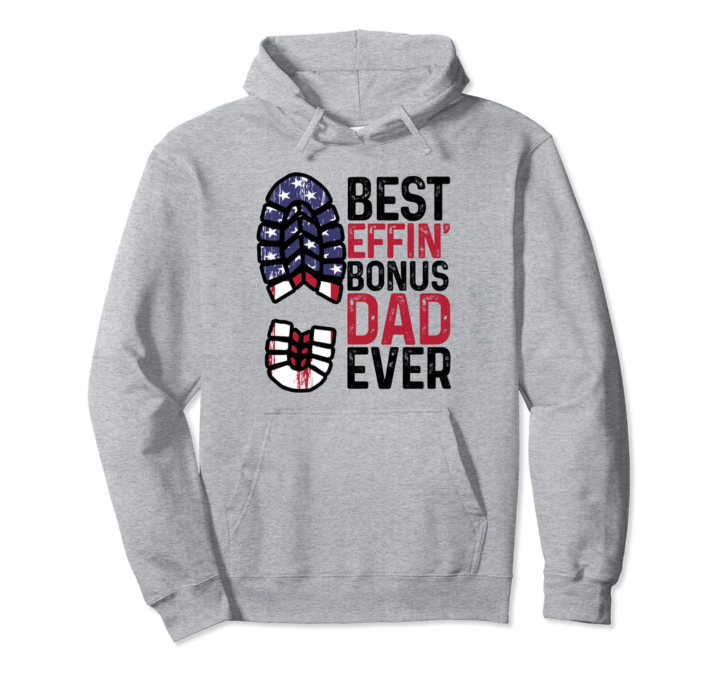 Best Effin Bonus Dad Ever Fathers Day Hoodie - Custom Art Print Men Women - T-Shirt, Sweatshirt, Hoodie
