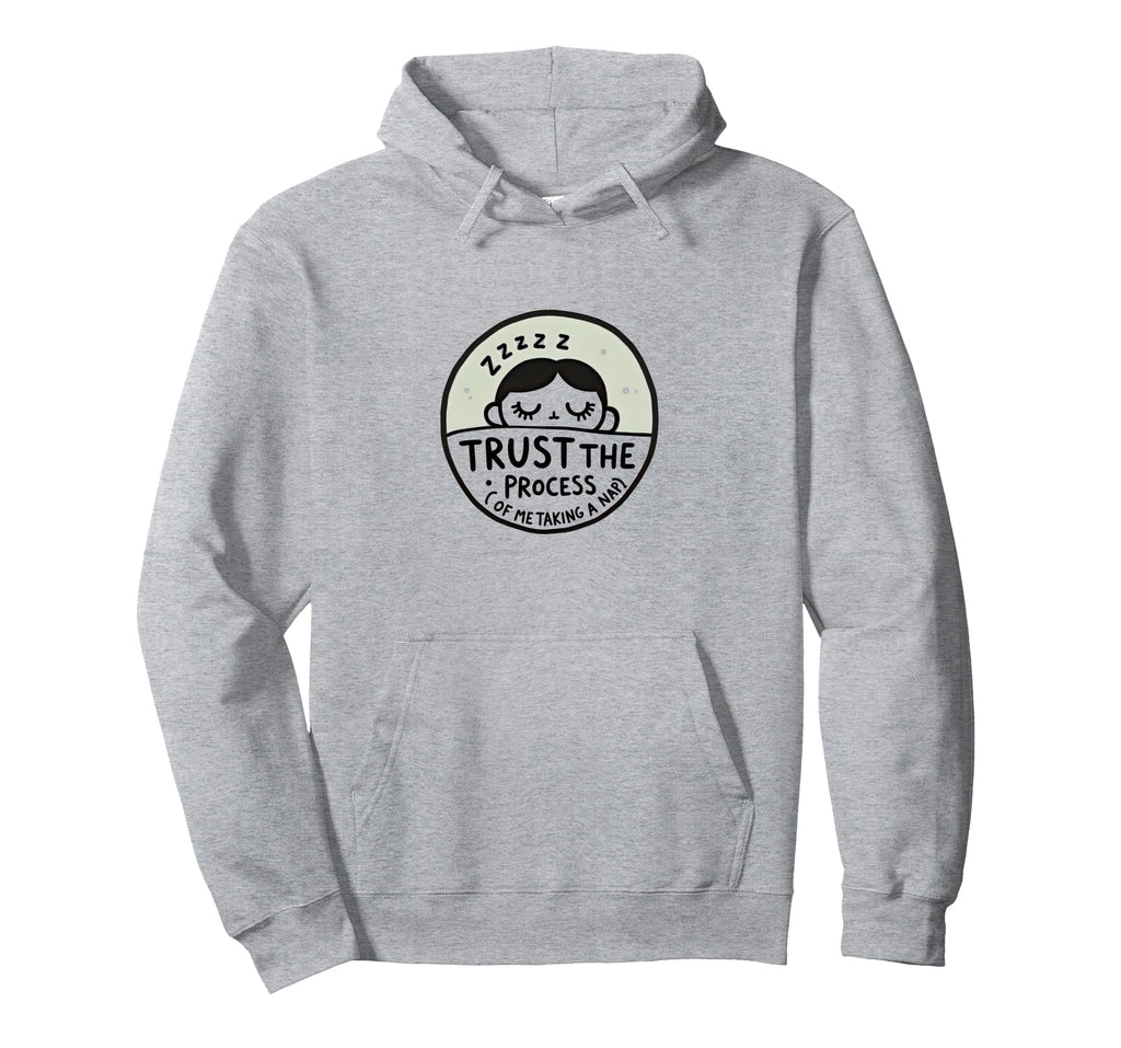 Trust Process Me Taking Nap Funny Sleep Hoodie - Custom Art Print Unisex - T-Shirt, Sweatshirt, Hoodie