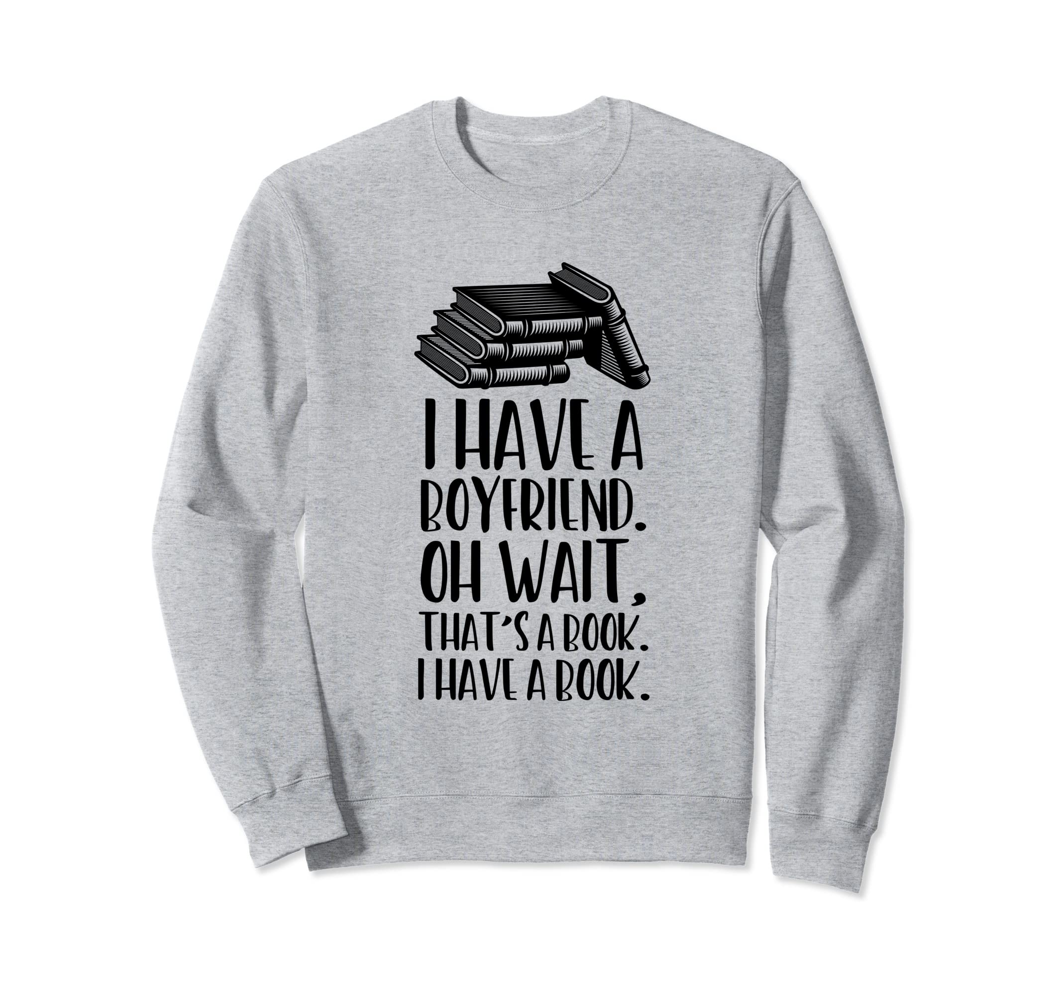 Book Boyfriend Sweatshirt - Graphic Print Unisex - T-Shirt, Sweatshirt, Hoodie