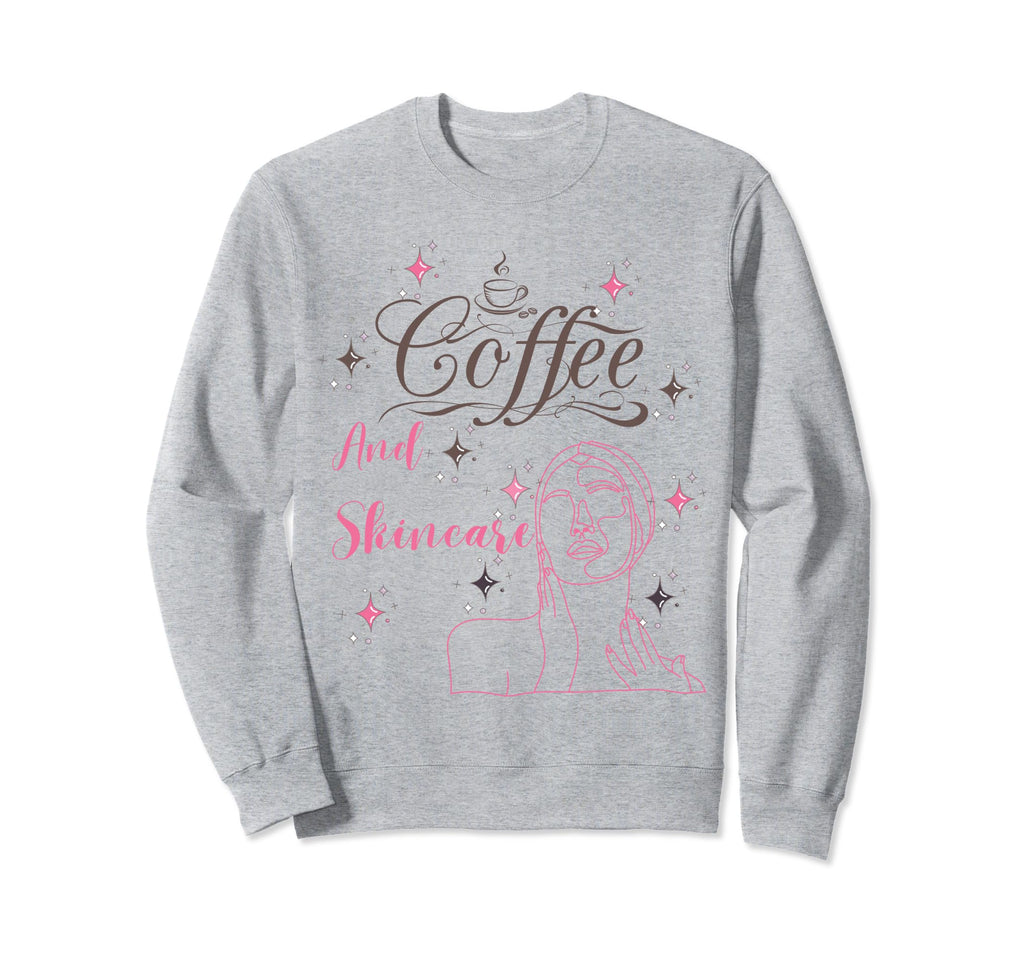 Coffee And Skincare Lovers Sweatshirt - Trendy Graphic Men Women - T-Shirt, Sweatshirt, Hoodie