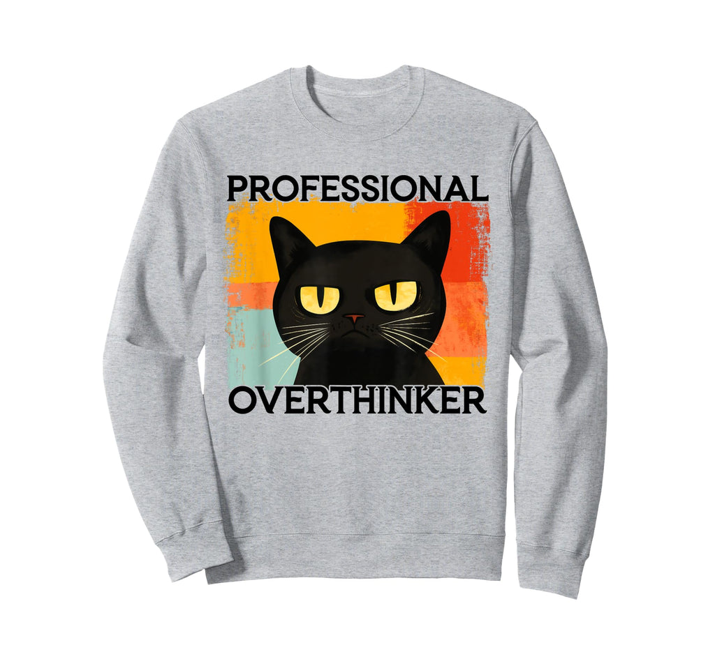 Funny Silly Cat Professional Sweatshirt - Fun Novelty Design Men Women - T-Shirt, Sweatshirt, Hoodie