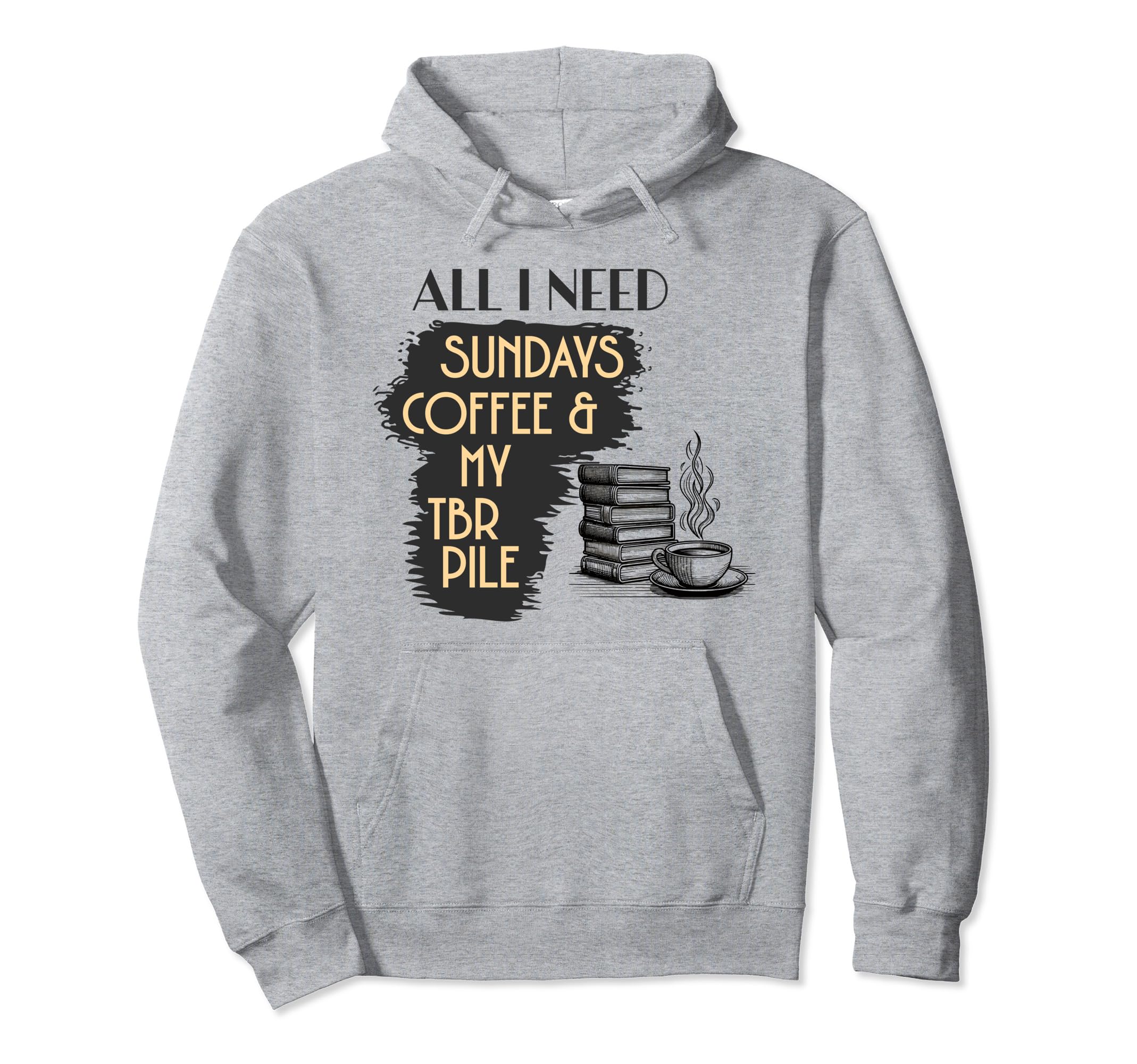 Funny Coffee Tbr To Be Read Pile Bookish Hoodie - Custom Art Print Unisex - T-Shirt, Sweatshirt, Hoodie