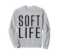 Soft Life Dont Stress Free Sweatshirt - Minimalist Print for Adults - T-Shirt, Sweatshirt, Hoodie