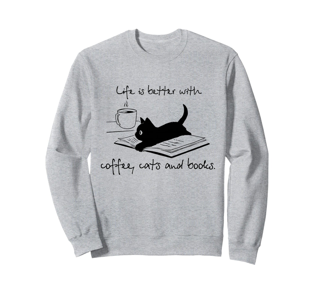Life Is Better Books Cats And Sweatshirt - Aesthetic Graphic for Adults - T-Shirt, Sweatshirt, Hoodie