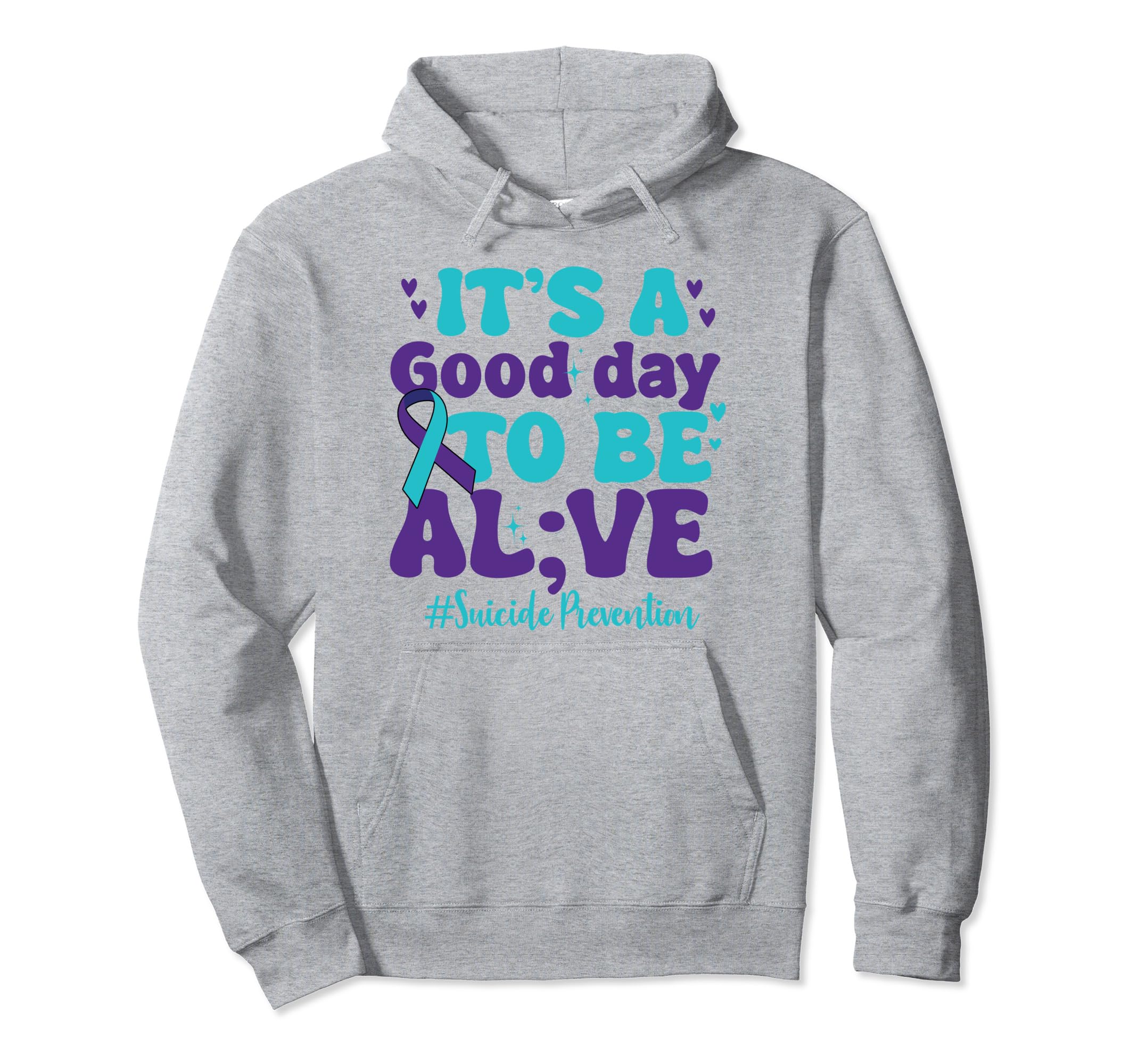 Its Good Day To Be Alive Mental Health Hoodie - Streetwear Style Unisex - T-Shirt, Sweatshirt, Hoodie