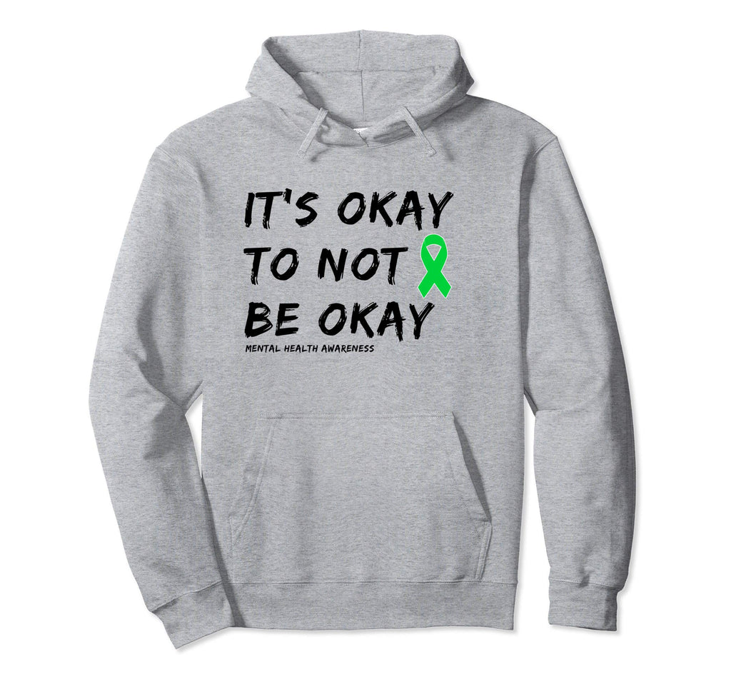 Its Okay To Not Be Okay Mental Health Hoodie - Unique Graphic Men Women - T-Shirt, Sweatshirt, Hoodie