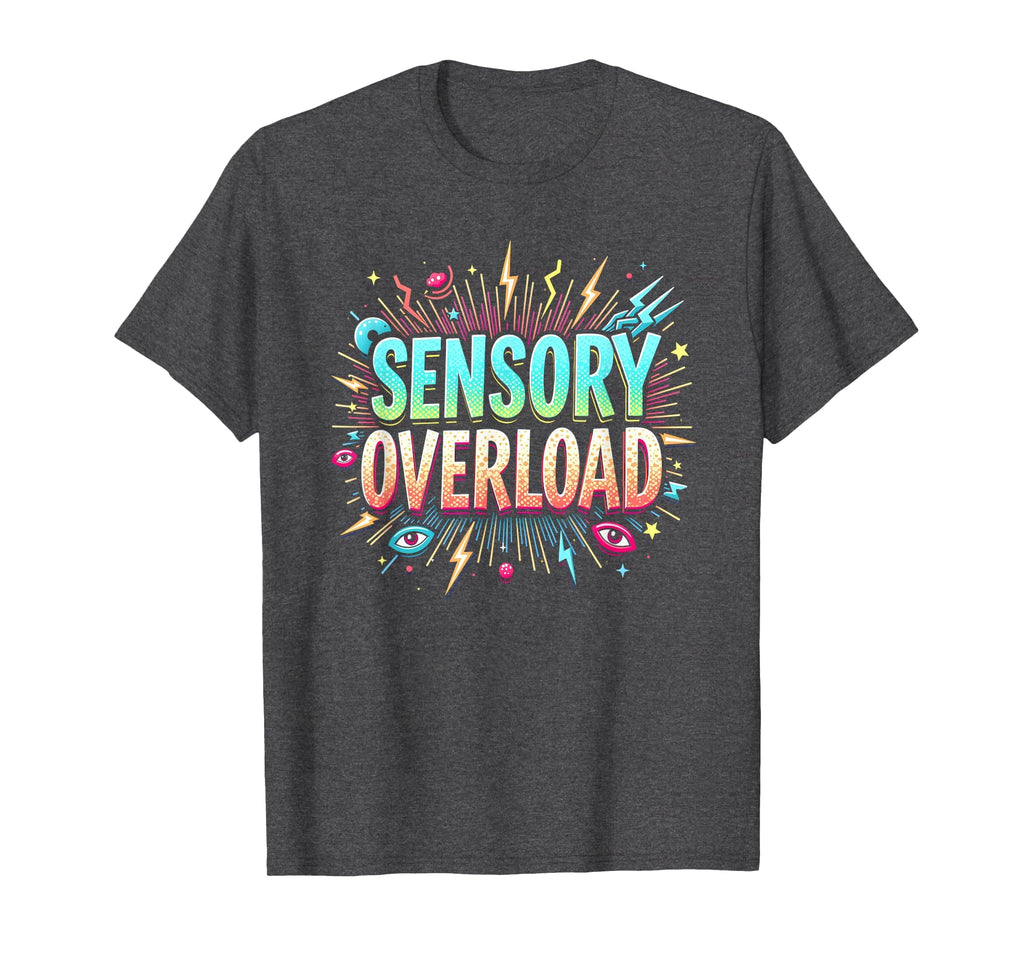 Sensory Overload Im Overstimulated T-Shirt - Streetwear Style for Adults - T-Shirt, Sweatshirt, Hoodie