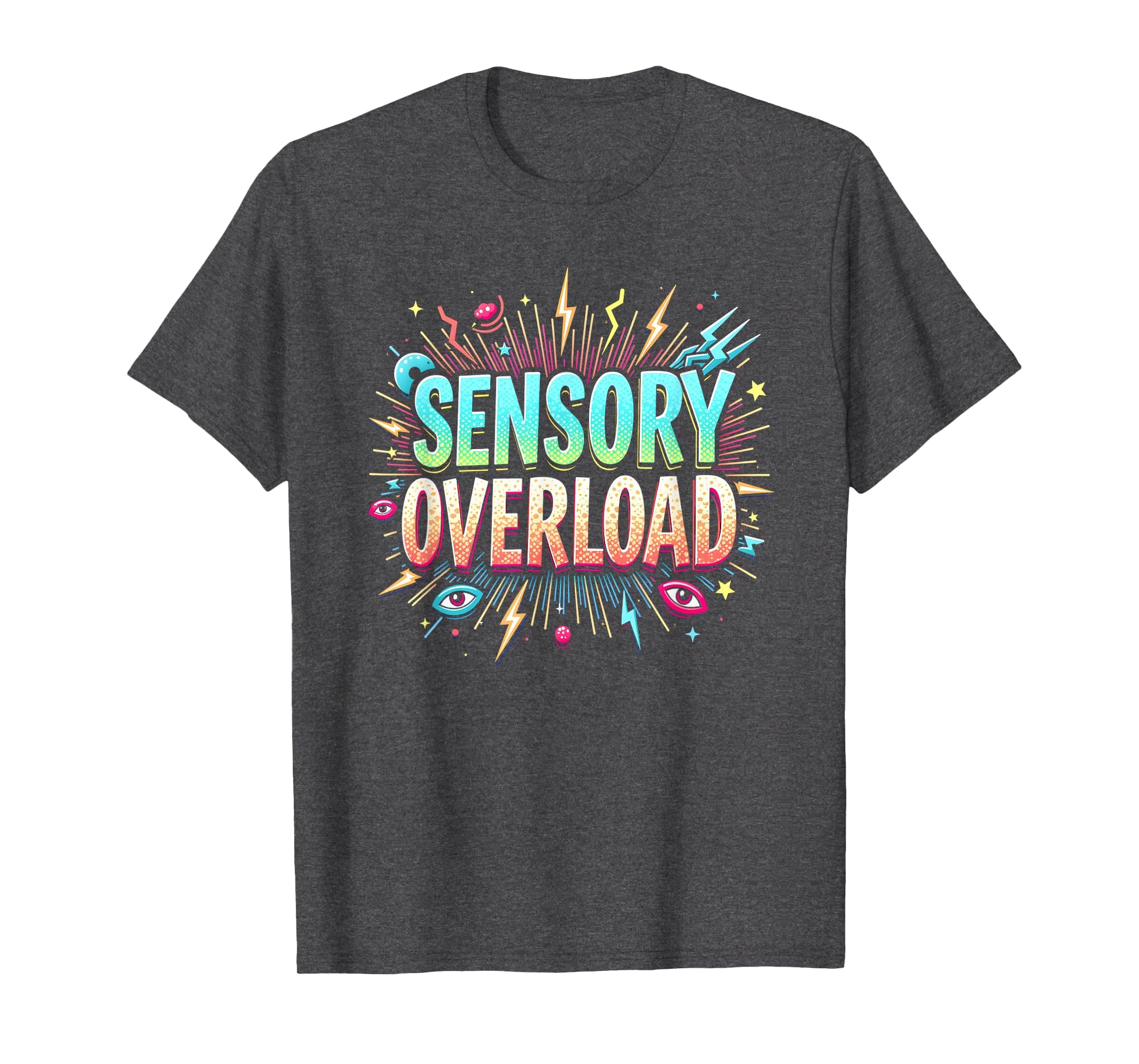 Sensory Overload Im Overstimulated T-Shirt - Streetwear Style for Adults - T-Shirt, Sweatshirt, Hoodie
