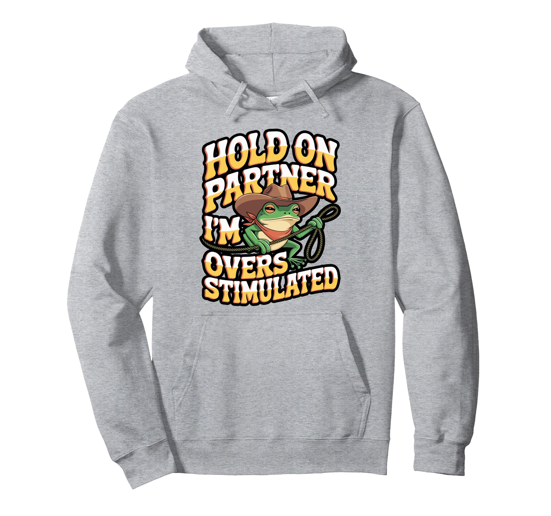 Funny Cowboy Frog Overstimulated Meme Hoodie - Minimalist Print Men Women - T-Shirt, Sweatshirt, Hoodie