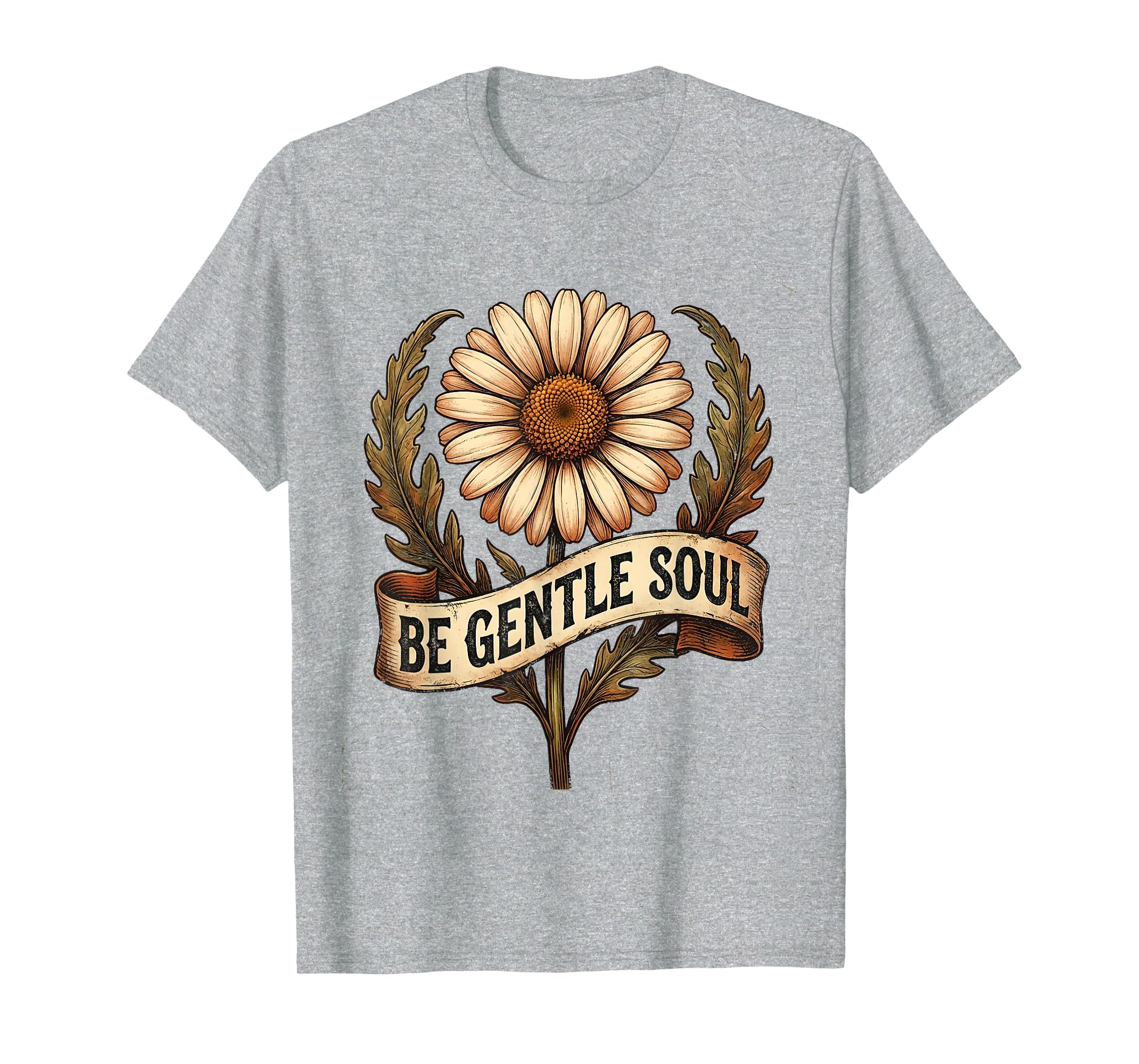 Be Gentle Soul Kindness And Compassion T-Shirt - Novelty Apparel Unisex - T-Shirt, Sweatshirt, Hoodie
