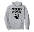 Mental Health Awareness Therapy Is Therapist Hoodie - Trendy Graphic Unisex - T-Shirt, Sweatshirt, Hoodie