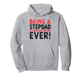Being Stepdad Is Lame Said No One Ever Hoodie - Custom Art Print Unisex - T-Shirt, Sweatshirt, Hoodie