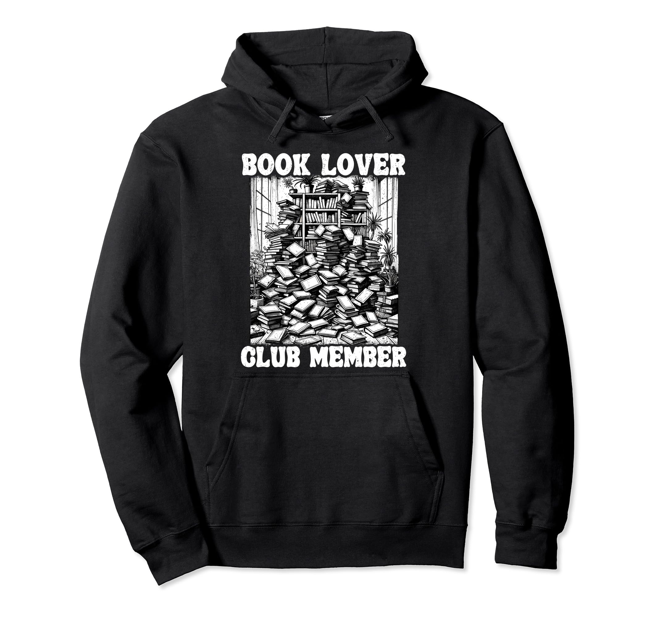 Book Lover Club Member Shelf Reading Hoodie - Novelty Apparel Unisex - T-Shirt, Sweatshirt, Hoodie