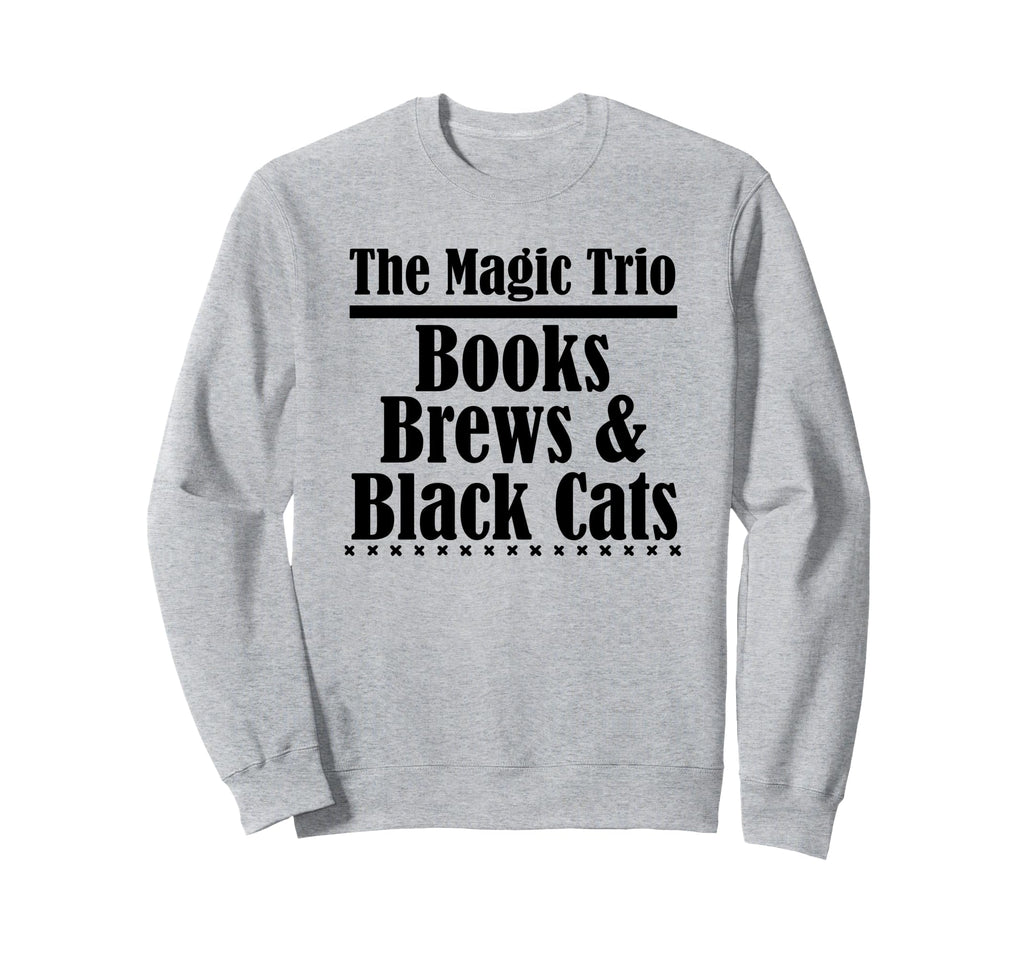Books Brews Black Cats Magic Sweatshirt - Casual Everyday Wear Men Women - T-Shirt, Sweatshirt, Hoodie