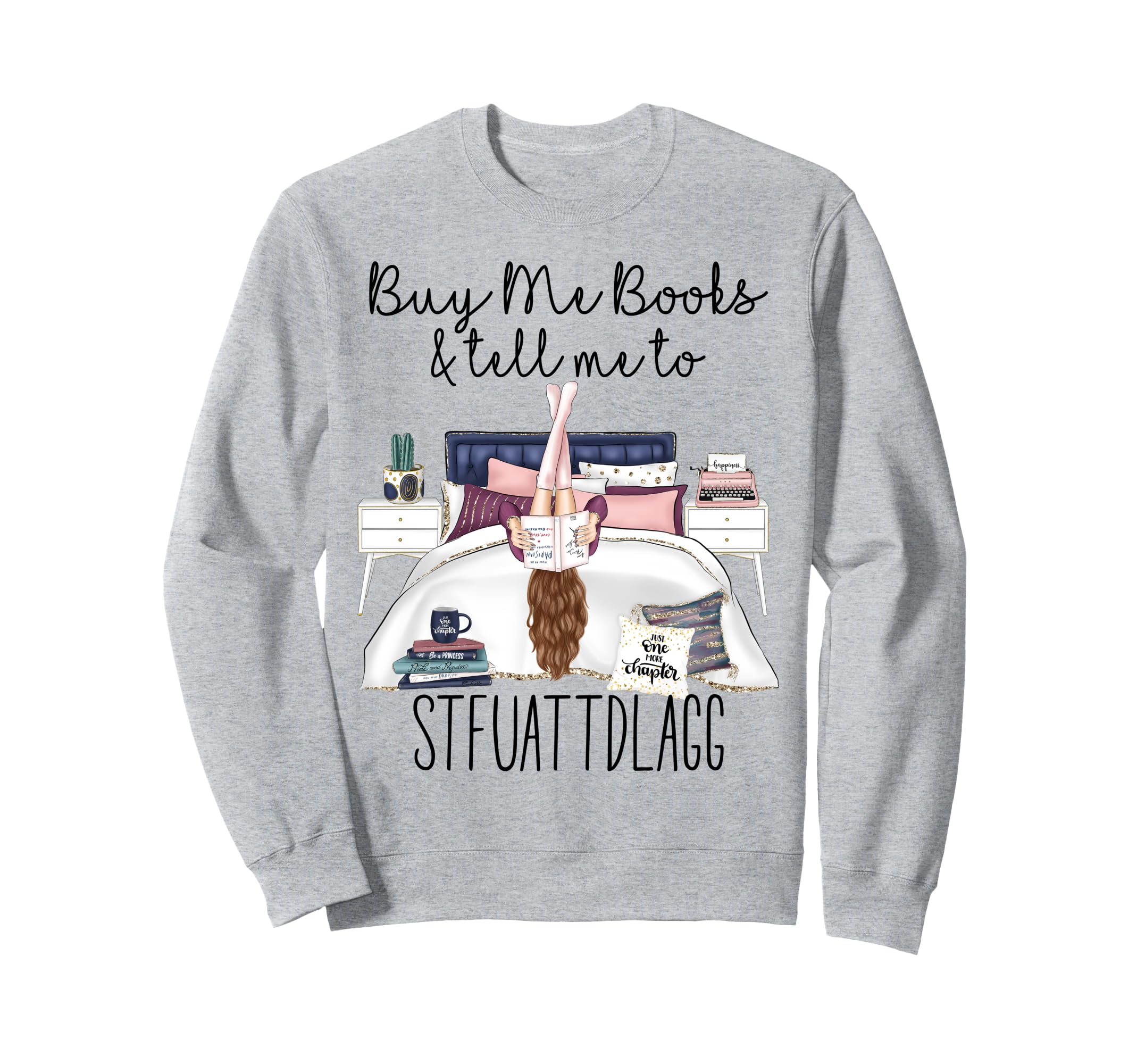 Buy Me Books And Tell Me To Sweatshirt - Aesthetic Graphic for Adults - T-Shirt, Sweatshirt, Hoodie
