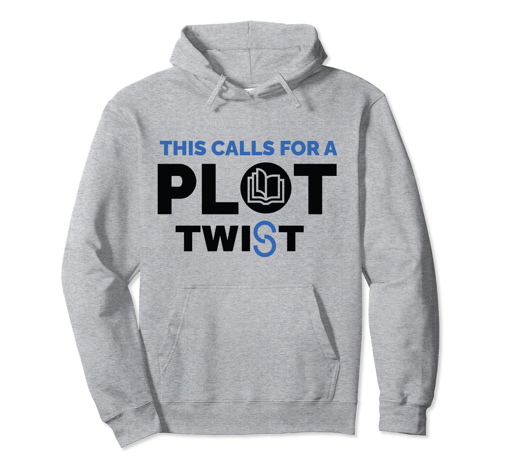 Book Reading This Calls Plot Twist Hoodie - Novelty Apparel Men Women - T-Shirt, Sweatshirt, Hoodie