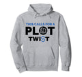 Book Reading This Calls Plot Twist Hoodie - Novelty Apparel Men Women - T-Shirt, Sweatshirt, Hoodie