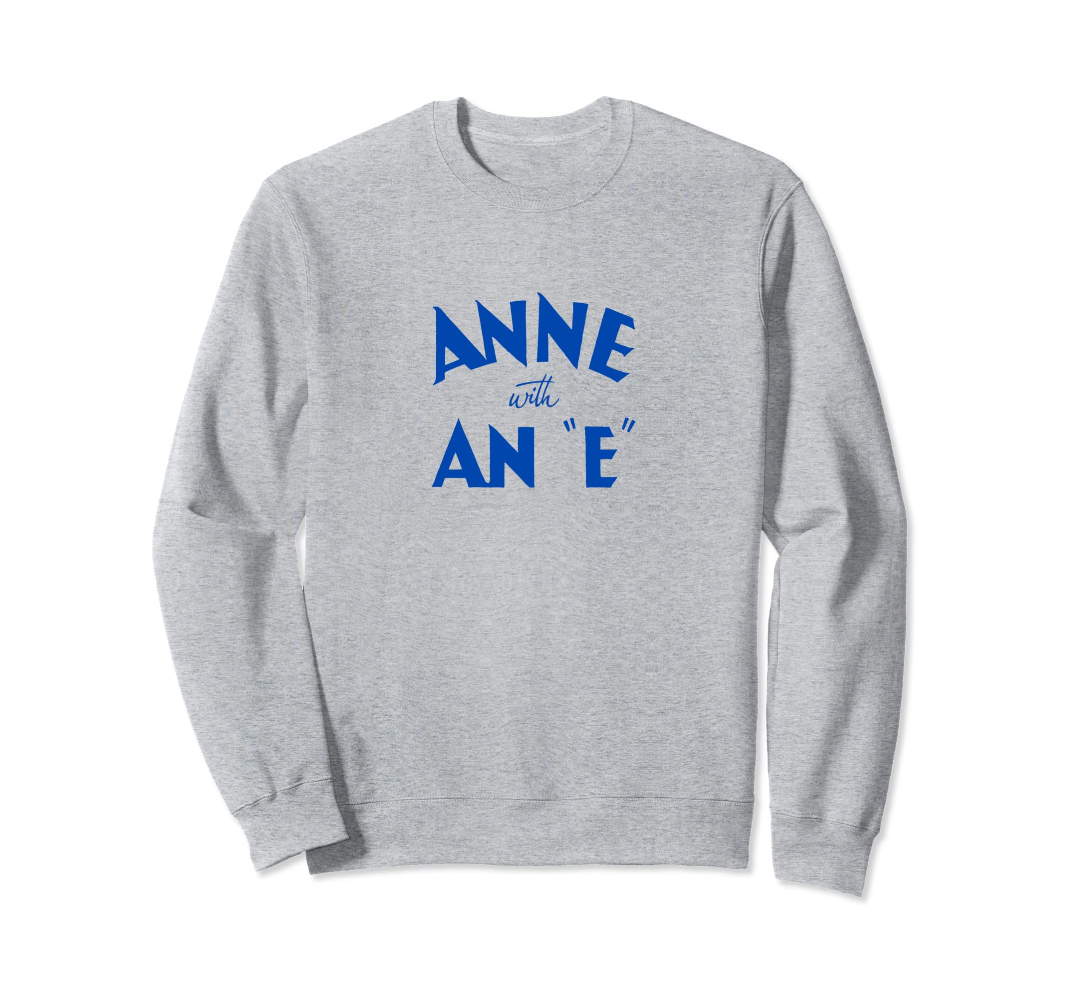 Renew Anne E Sweatshirt - Novelty Apparel for Adults - T-Shirt, Sweatshirt, Hoodie