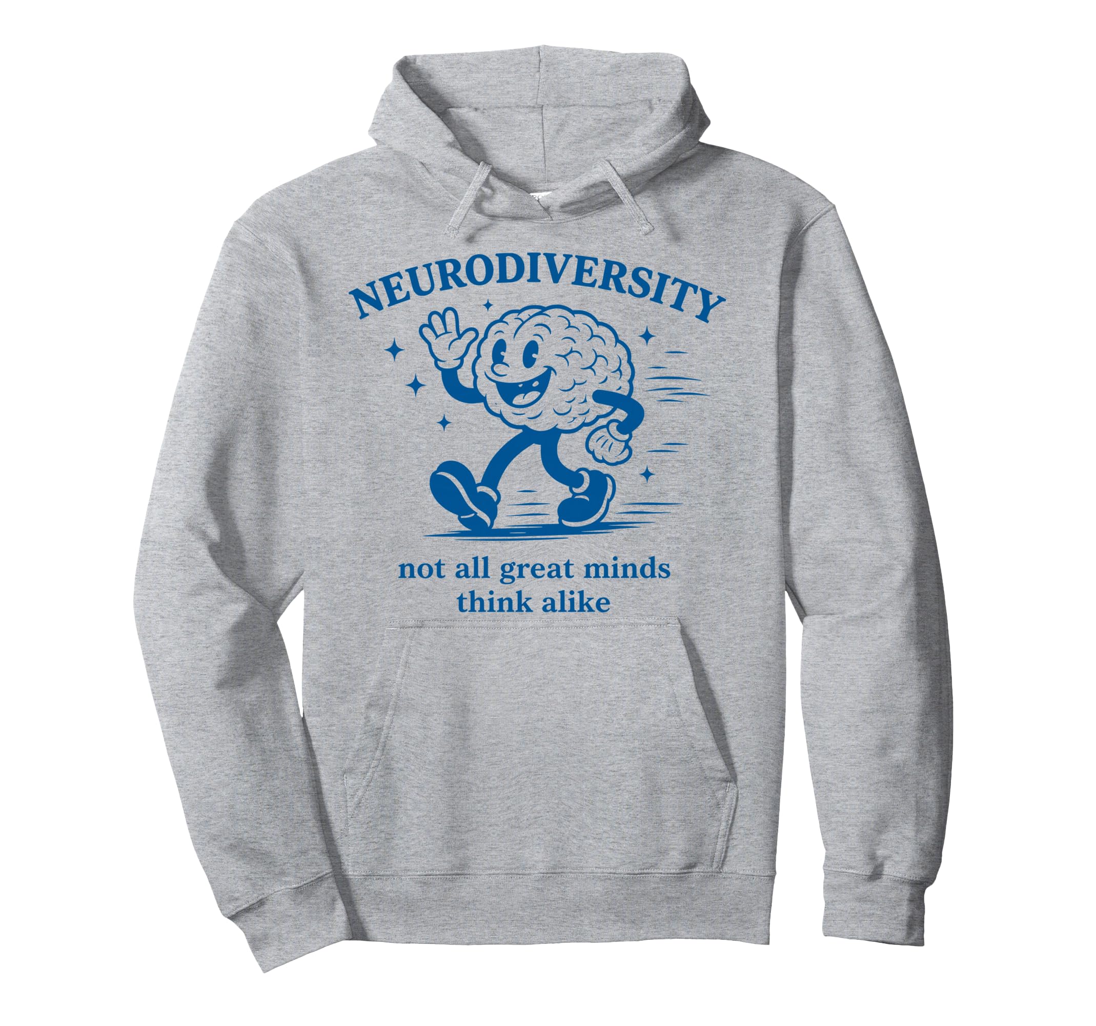 Neurodiversity Not All Great Minds Think Hoodie - Unique Graphic Men Women - T-Shirt, Sweatshirt, Hoodie