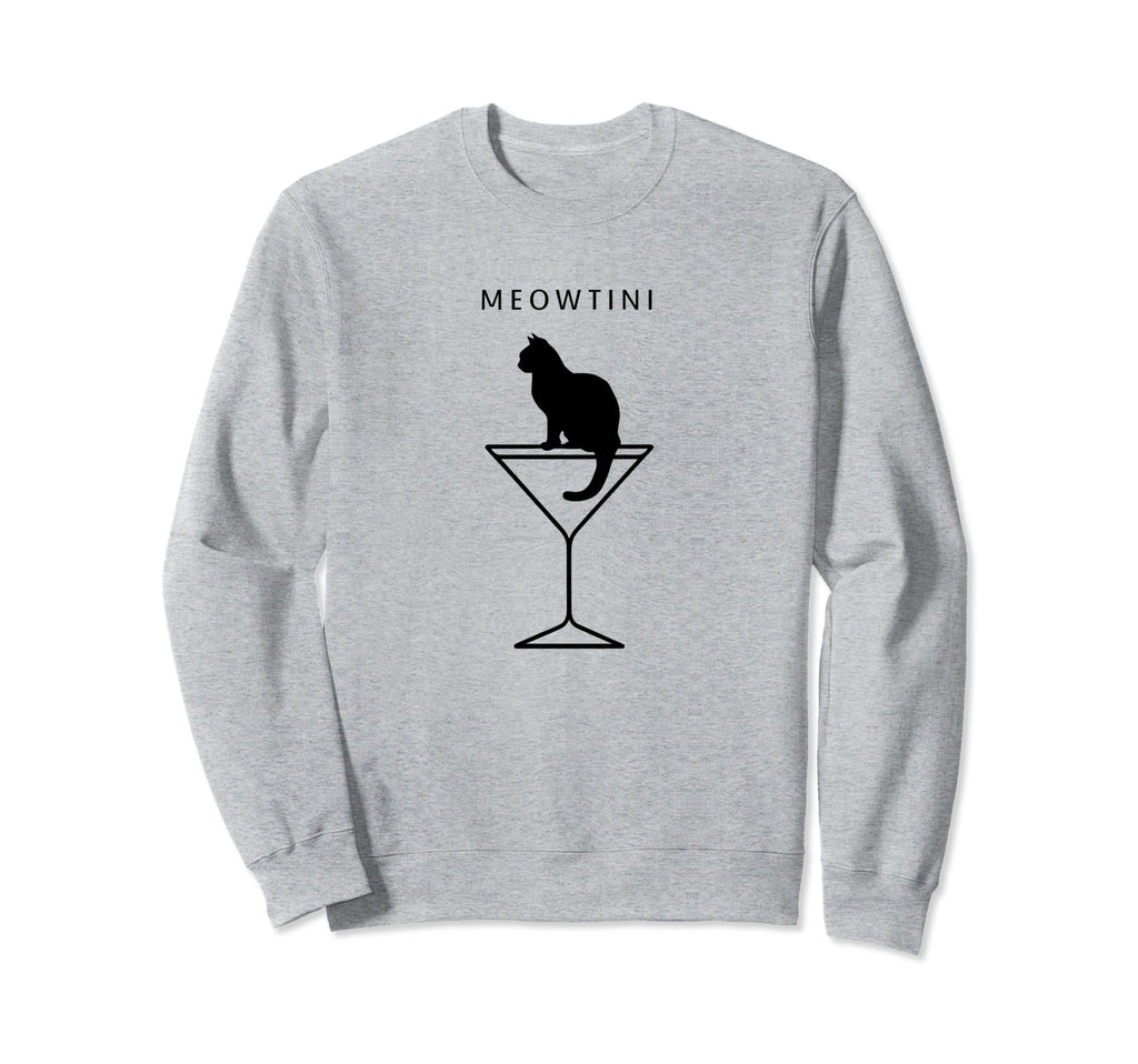 Meowtini Meowtini Funny Cat Drinking Sweatshirt - Trendy Graphic for Adults - T-Shirt, Sweatshirt, Hoodie