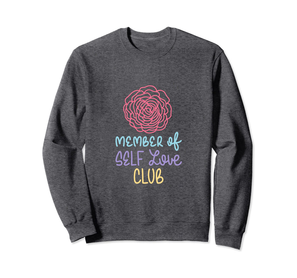 Member Self Love Club Funny Hoodie - Casual Everyday Wear Men Women - T-Shirt, Sweatshirt, Hoodie