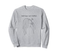 Self Care Isnt Selfish Self Love Sweatshirt - Aesthetic Graphic for Adults - T-Shirt, Sweatshirt, Hoodie