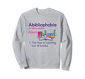 Abibliophobia Definition Reading Nerd Sweatshirt - Graphic Print Men Women - T-Shirt, Sweatshirt, Hoodie
