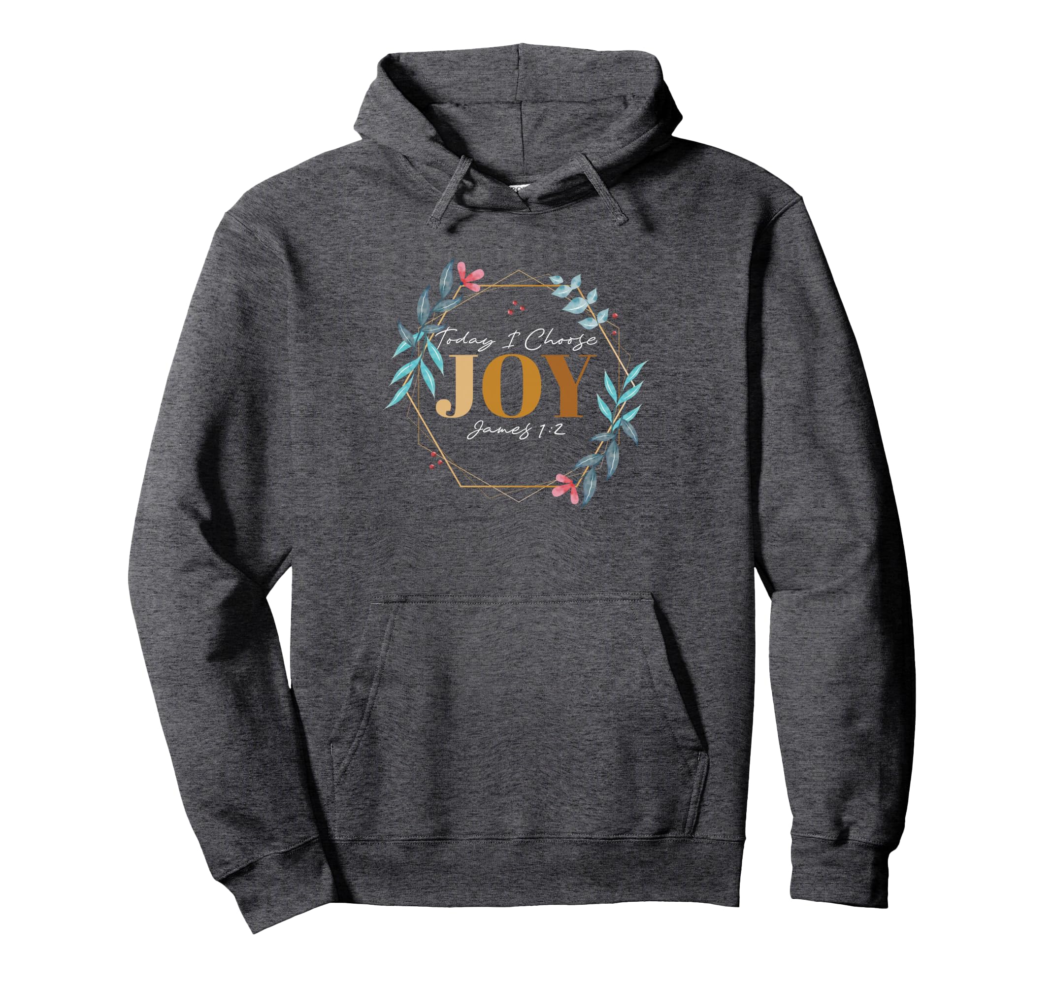 Today I Choose Joy James 1 2 Hoodie - Casual Everyday Wear Unisex - T-Shirt, Sweatshirt, Hoodie