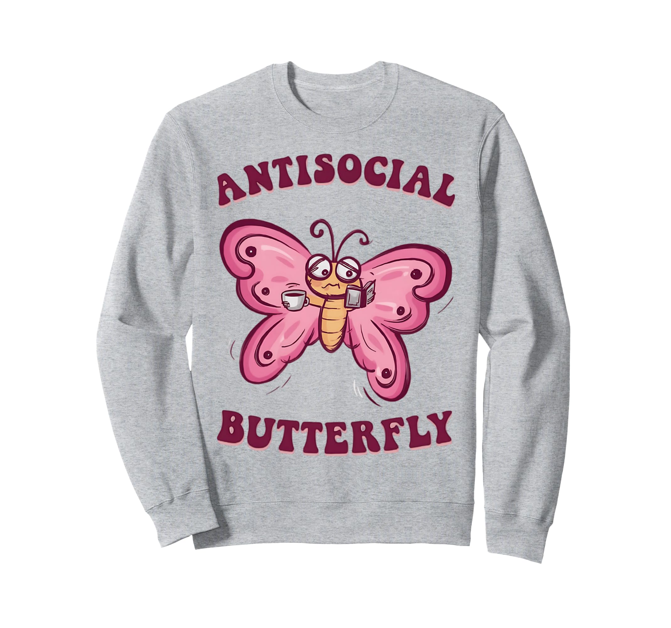 Groovy Anti Social Butterfly Ironic Sweatshirt - Novelty Apparel Men Women - T-Shirt, Sweatshirt, Hoodie