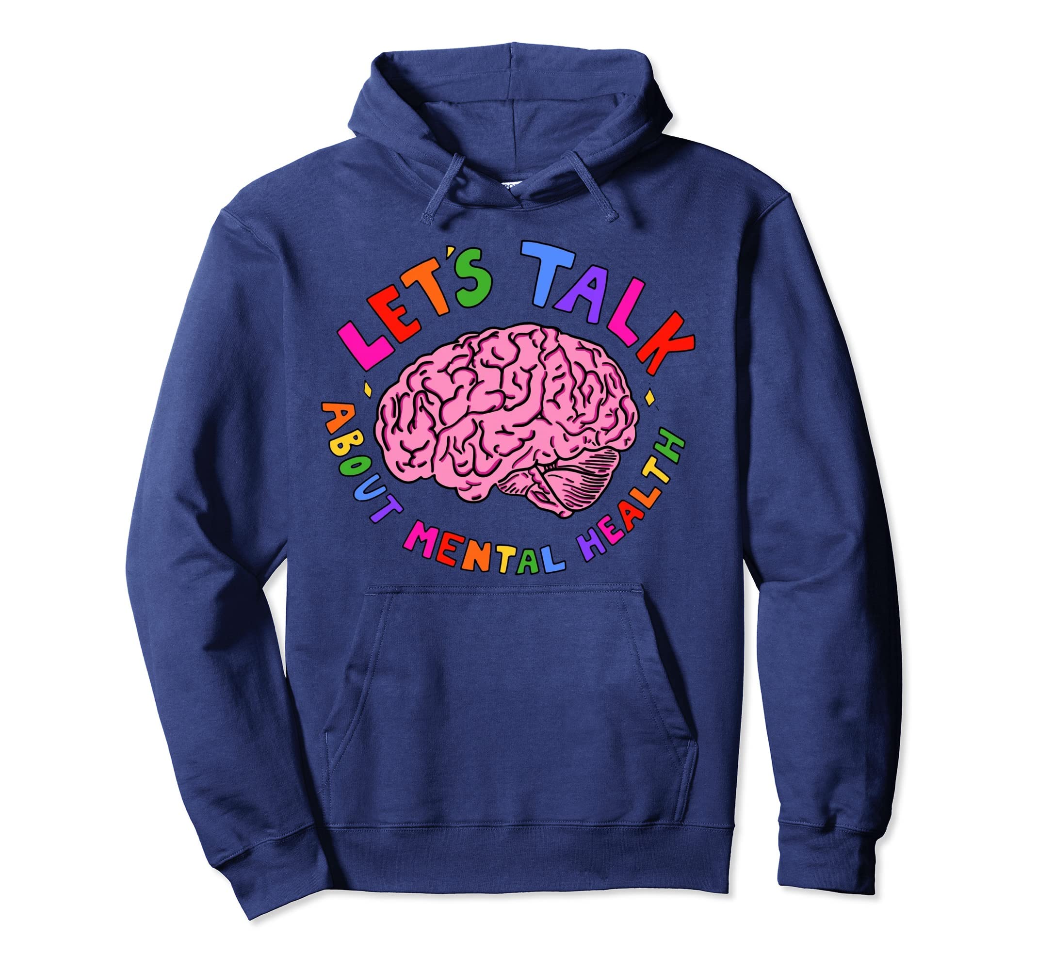 Mental Heath Awareness Lets Talk Hoodie - Casual Everyday Wear Men Women - T-Shirt, Sweatshirt, Hoodie