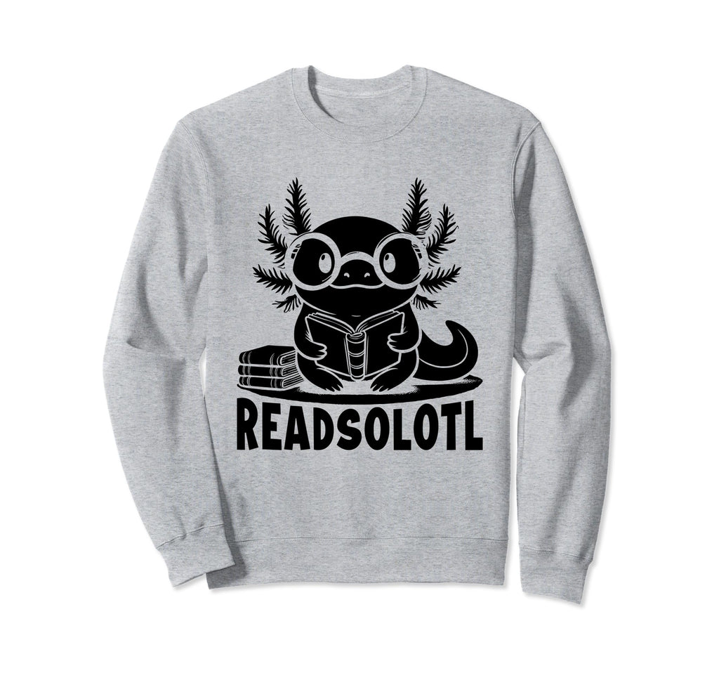 Readsolotl Axolotl Book Reading Sweatshirt - Fun Novelty Design Unisex - T-Shirt, Sweatshirt, Hoodie