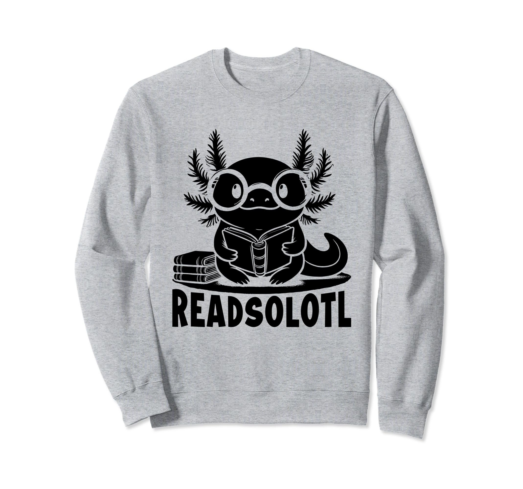 Readsolotl Axolotl Book Reading Sweatshirt - Fun Novelty Design Unisex - T-Shirt, Sweatshirt, Hoodie