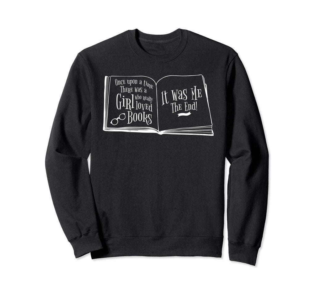 There Was Who Loved Books Reading Sweatshirt - Graphic Print for Adults - T-Shirt, Sweatshirt, Hoodie