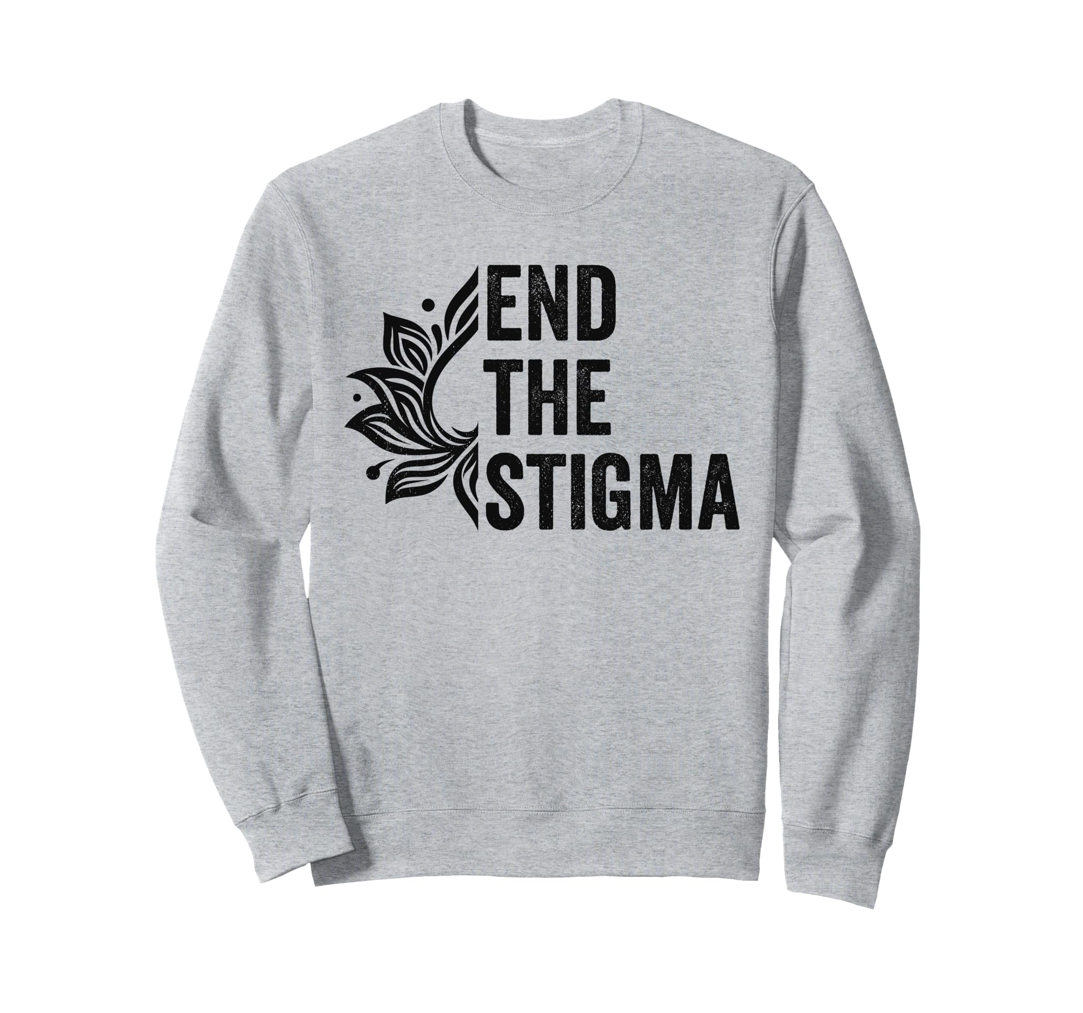 End Stigma Mental Health Awareness Sweatshirt - Graphic Print Unisex - T-Shirt, Sweatshirt, Hoodie
