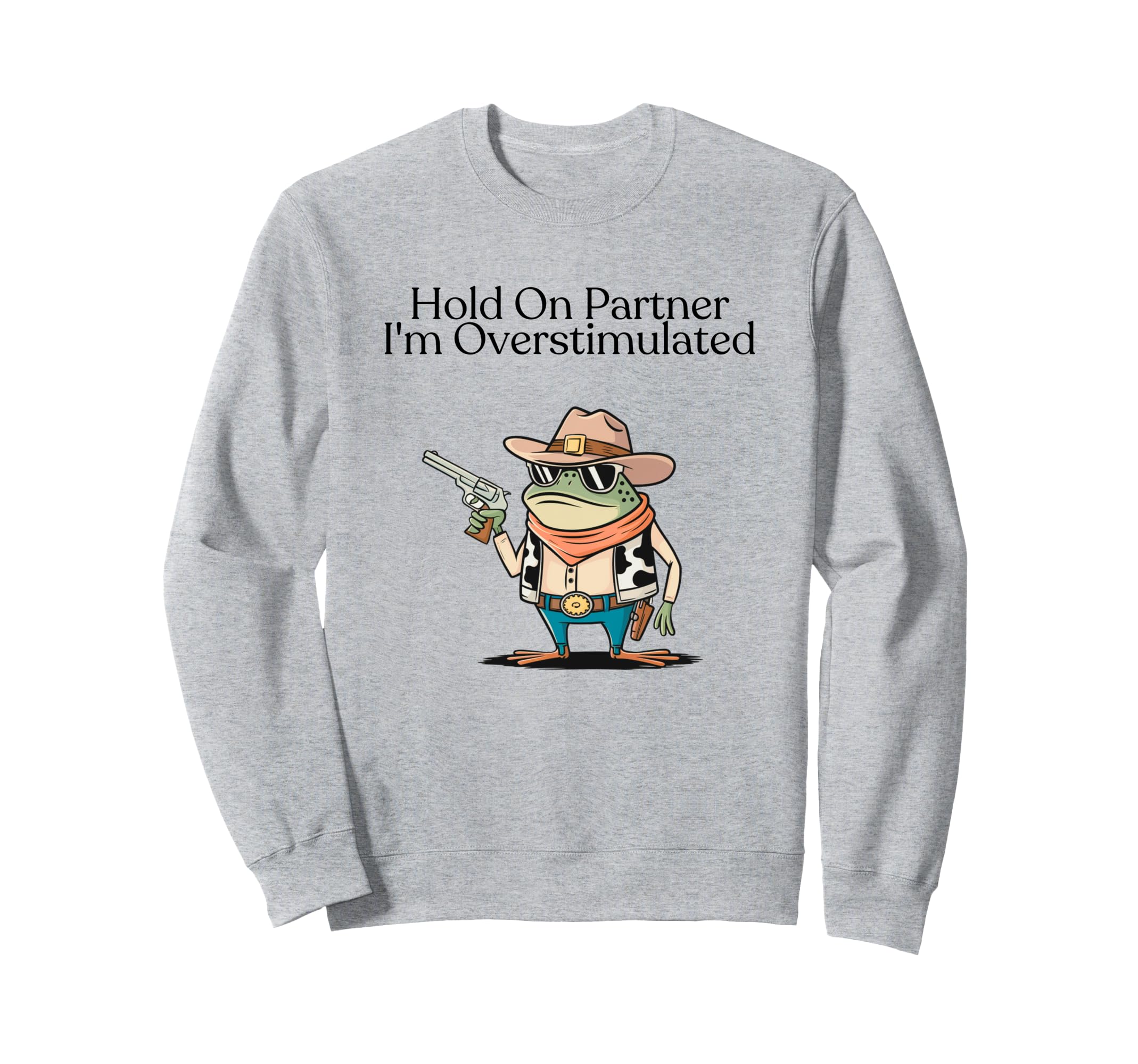 Cowboy Frog Hold Partner Im Sweatshirt - Trendy Graphic Unisex - T-Shirt, Sweatshirt, Hoodie