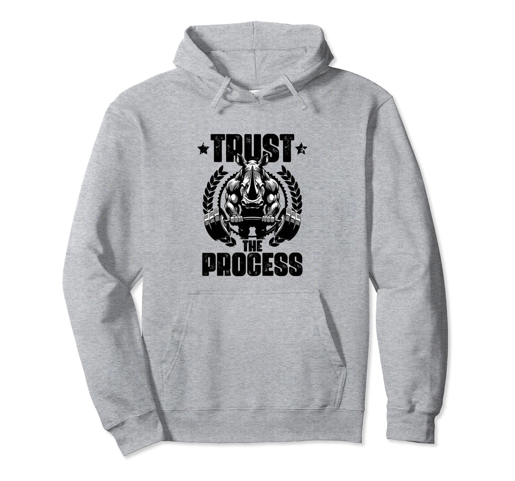 Trust Process Rhinoceros Workout Hoodie - Casual Everyday Wear for Adults - T-Shirt, Sweatshirt, Hoodie
