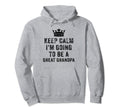 I Cant Keep Calm Im Going To Be Great Hoodie - Novelty Apparel for Adults - T-Shirt, Sweatshirt, Hoodie